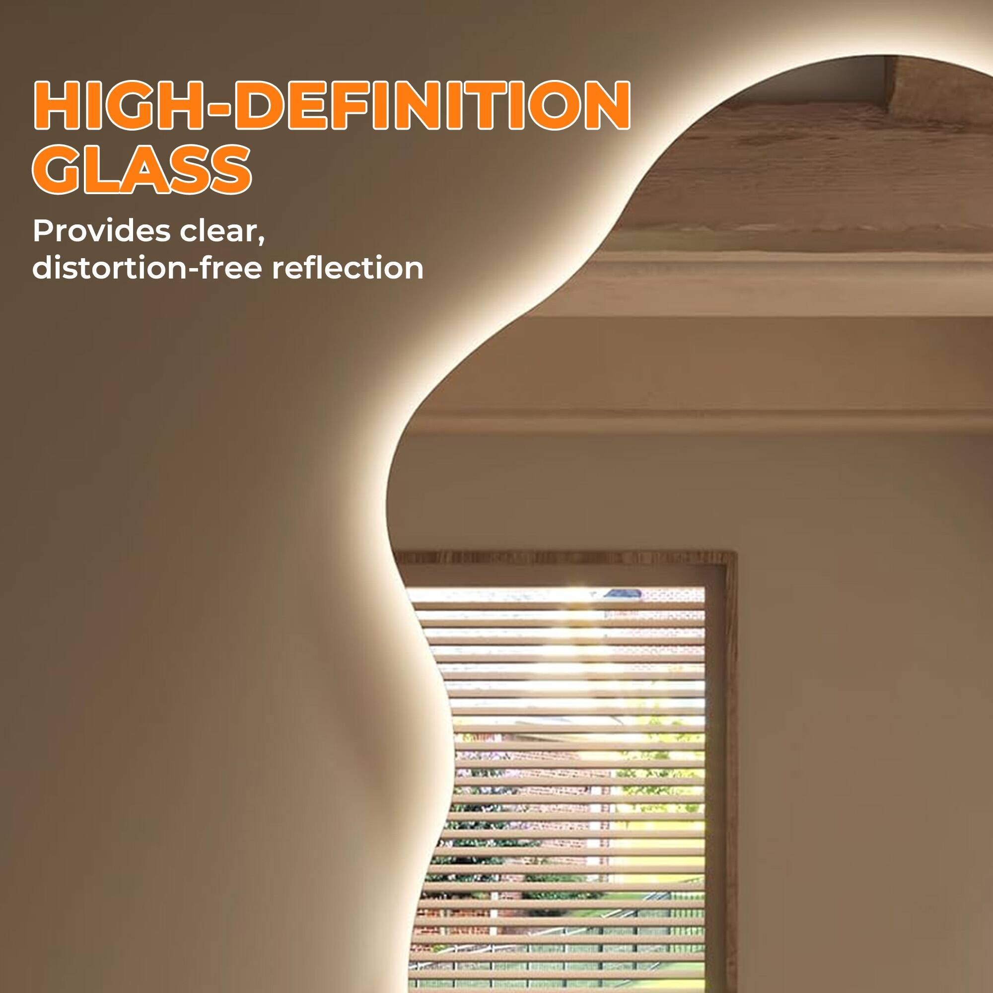 HIGH-DEFINITION GLASS  
Provides clear, distortion-free reflection