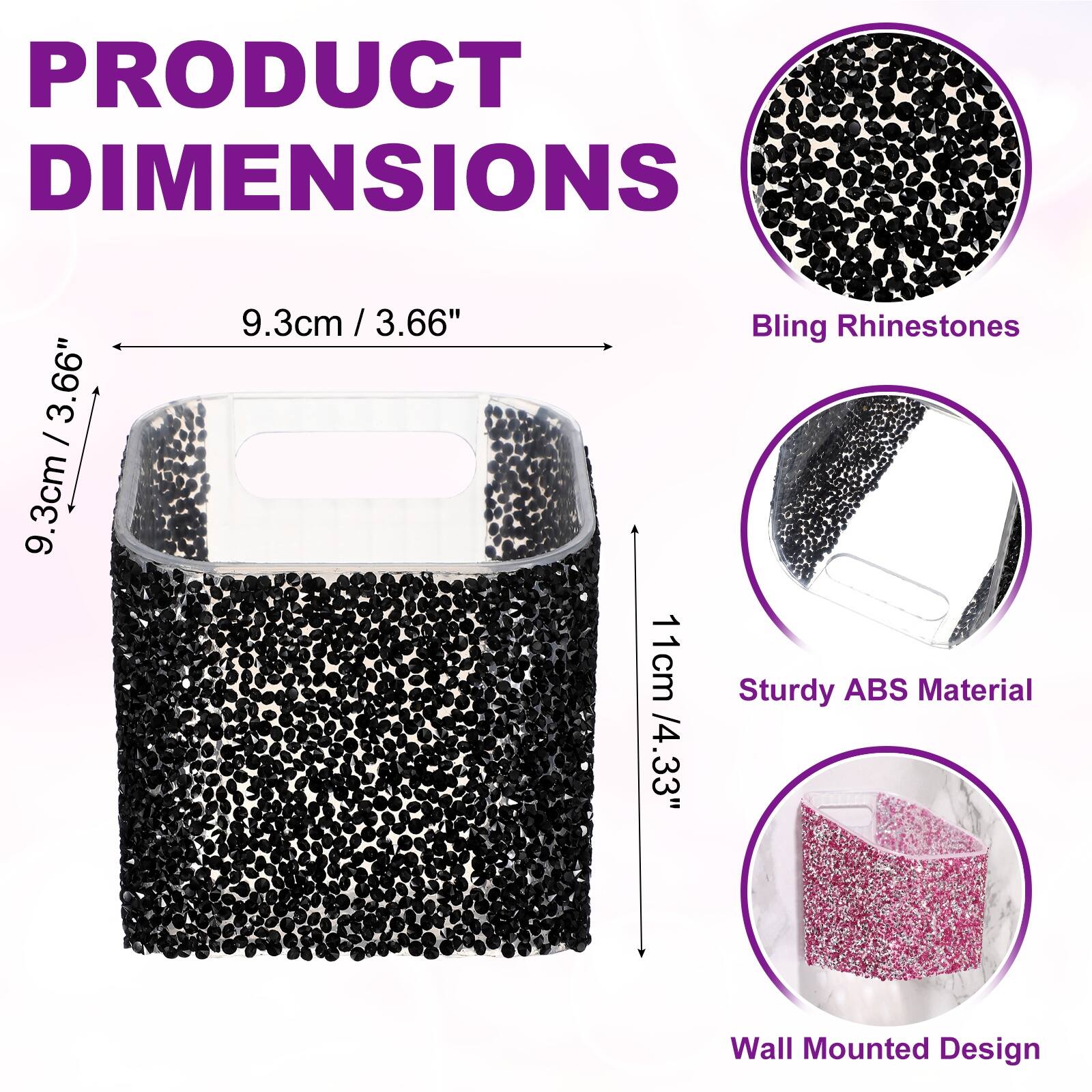 PRODUCT DIMENSIONS

9.3cm / 3.66"  
11cm / 4.33"  

Bling Rhinestones  
Sturdy ABS Material  
Wall Mounted Design