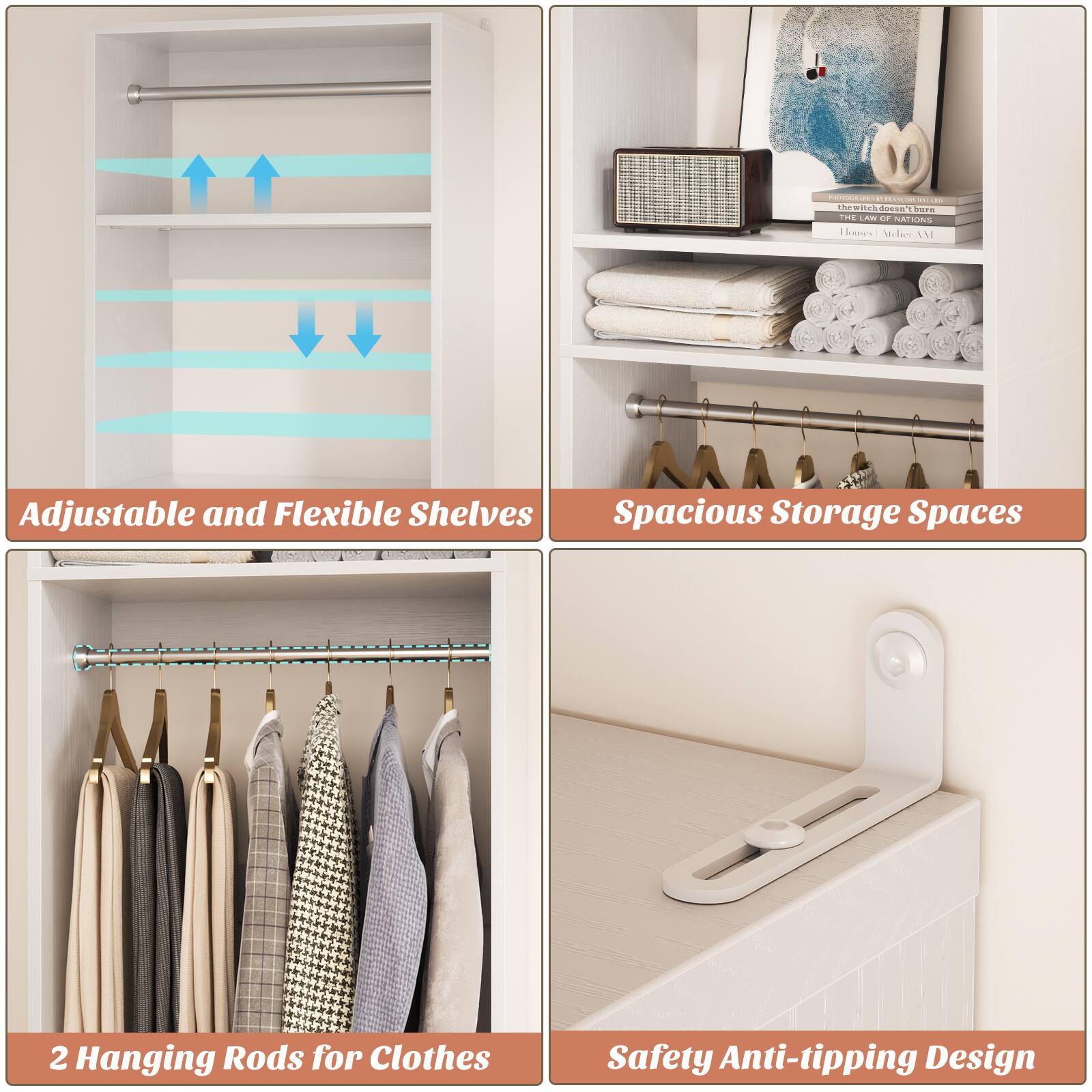 - Adjustable and Flexible Shelves
- Spacious Storage Spaces
- 2 Hanging Rods for Clothes
- Safety Anti-tipping Design