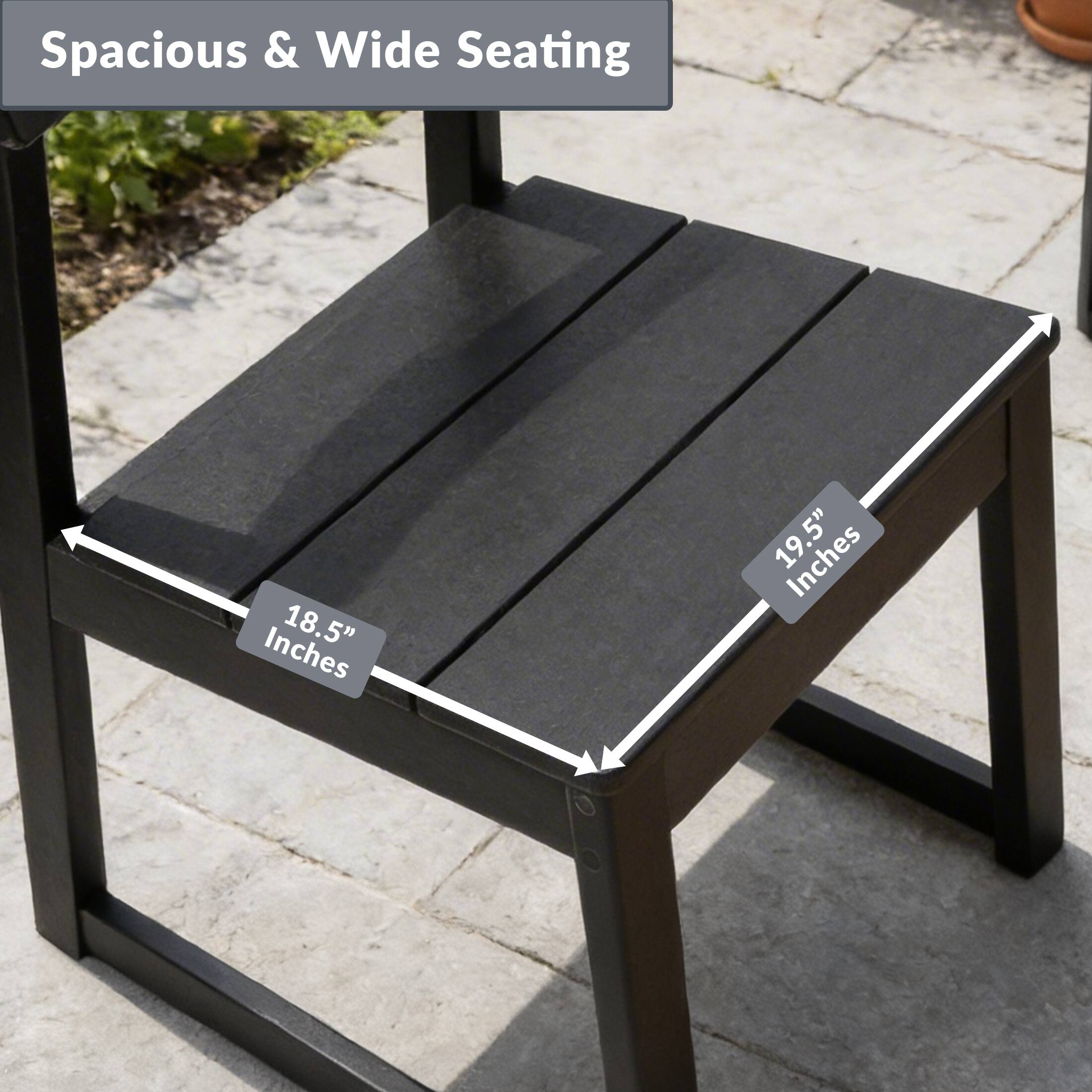 Spacious & Wide Seating  
18.5" Inches  
19.5" Inches