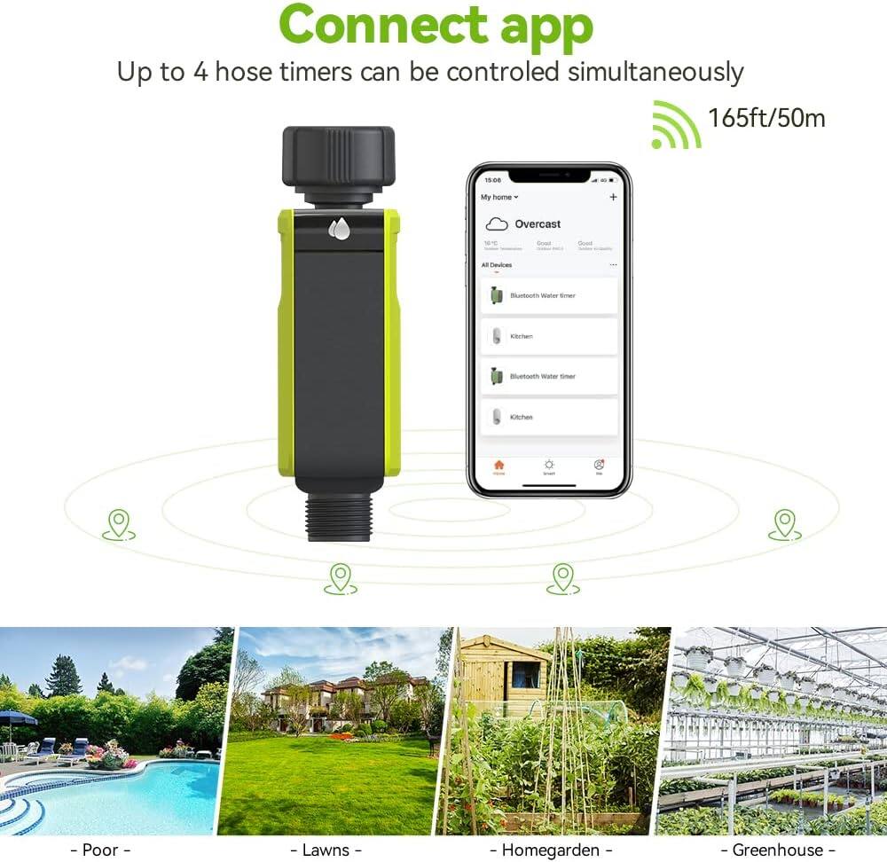 Connect app  
Up to 4 hose timers can be controlled simultaneously  
165ft/50m  

- Poor  
- Lawns  
- Homegarden  
- Greenhouse