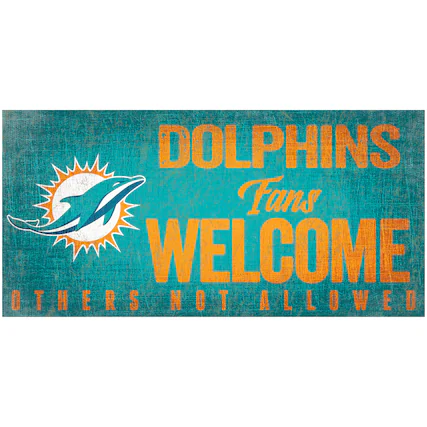 DOLPHINS Fans WELCOME OTHERS NOT ALLOWED