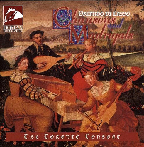 Lasso / Fallis / Toronto Consort - Chansons & Madrigals  - COMPACT DISCS