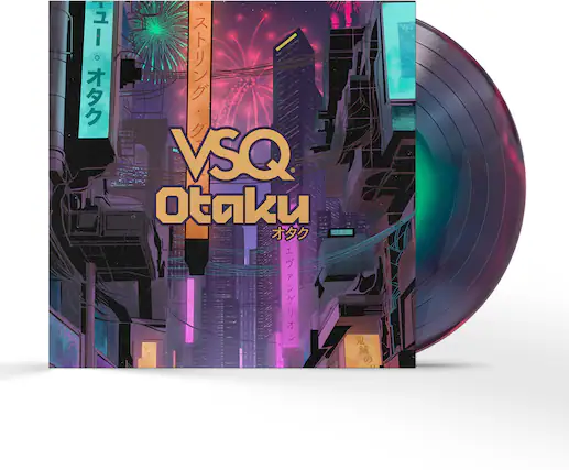 VSQ Otaku
オタク
ストリング・ク
エヴァンゲリオン
鬼滅の刃