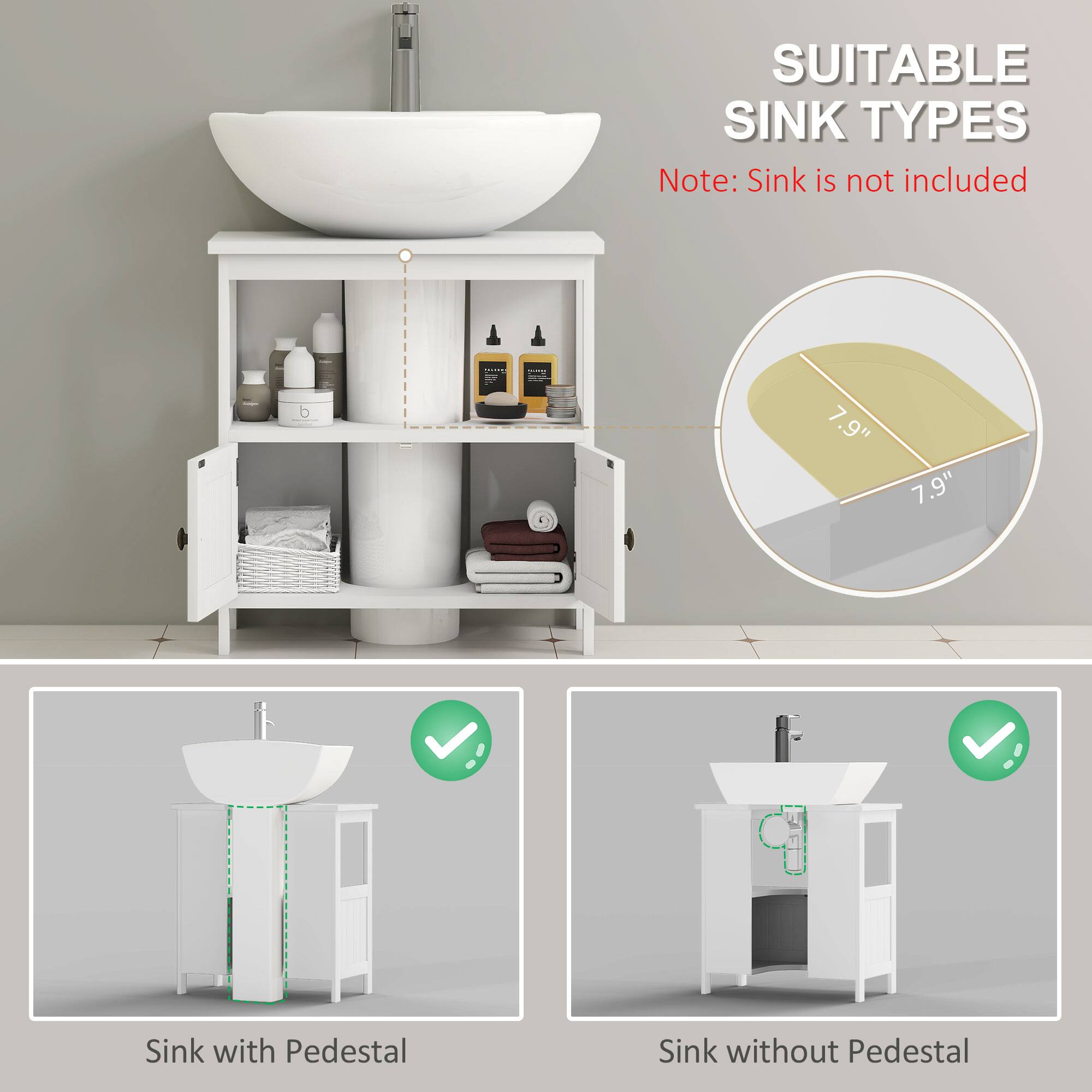 SUITABLE SINK TYPES
Note: Sink is not included
7.9" 7.9"
Sink with Pedestal
Sink without Pedestal