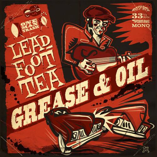 Leadfoot Tea - Grease & Oil - VINYL LP