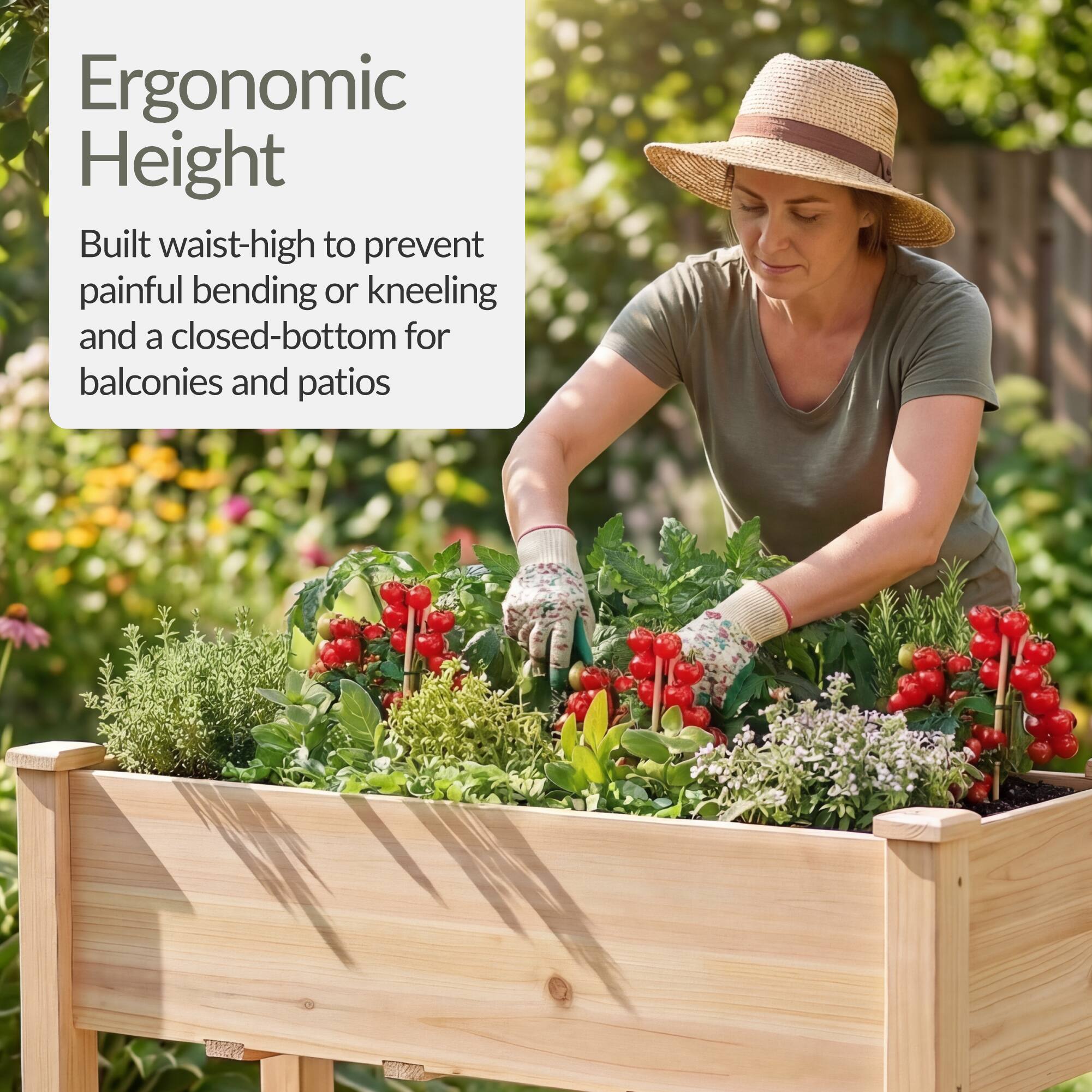 Ergonomic Height

Built waist-high to prevent painful bending or kneeling and a closed-bottom for balconies and patios