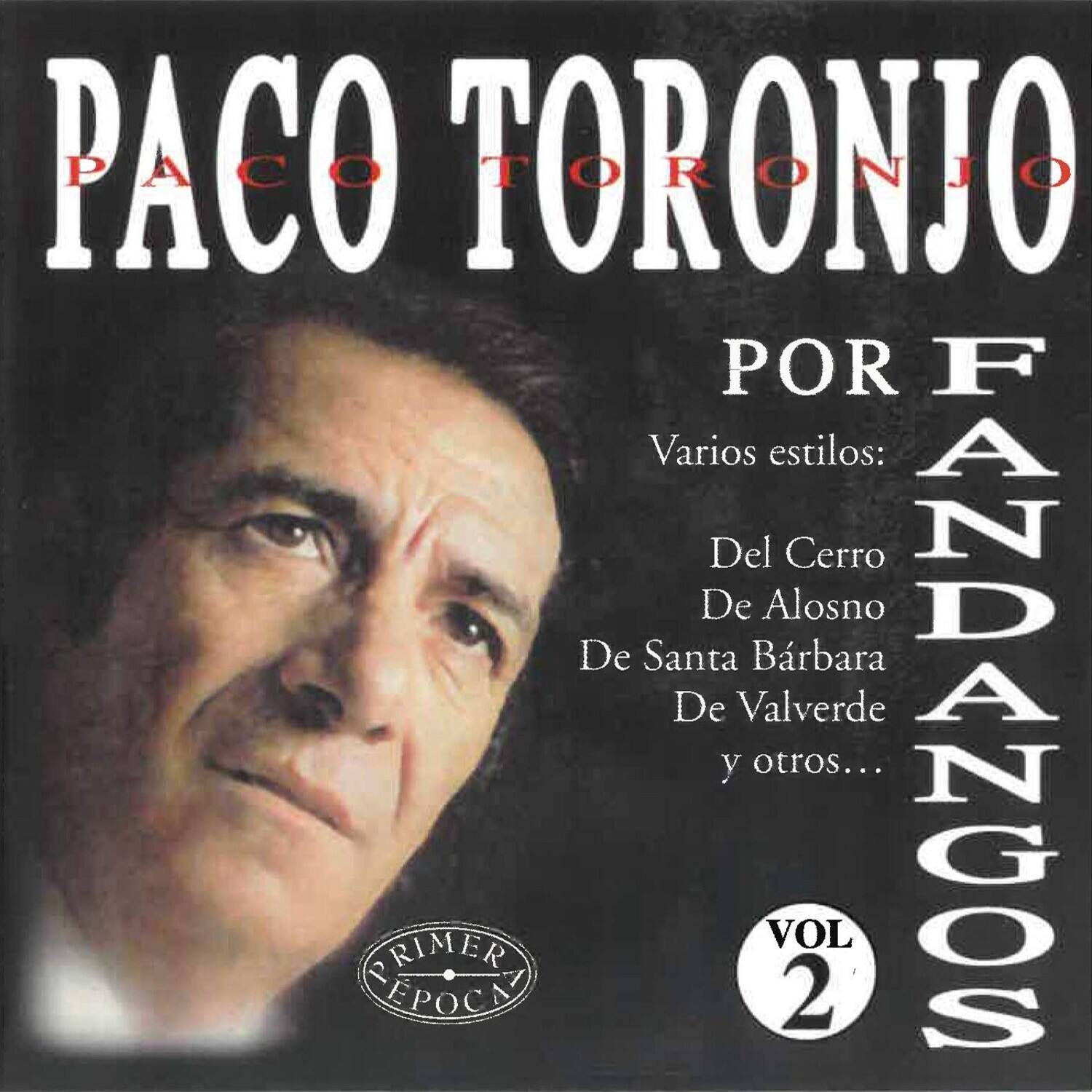 Paco Toronjo Por Fandangos Vol 2 Compact Discs Cd Best Buy