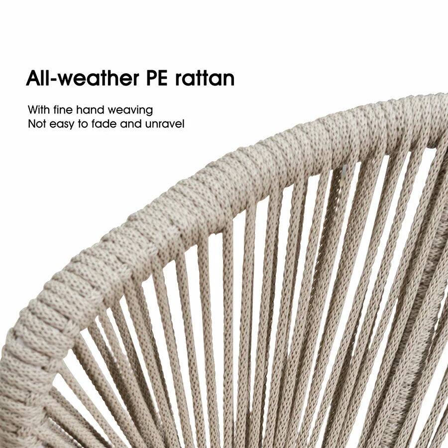 All-weather PE rattan

With fine hand weaving  
Not easy to fade and unravel