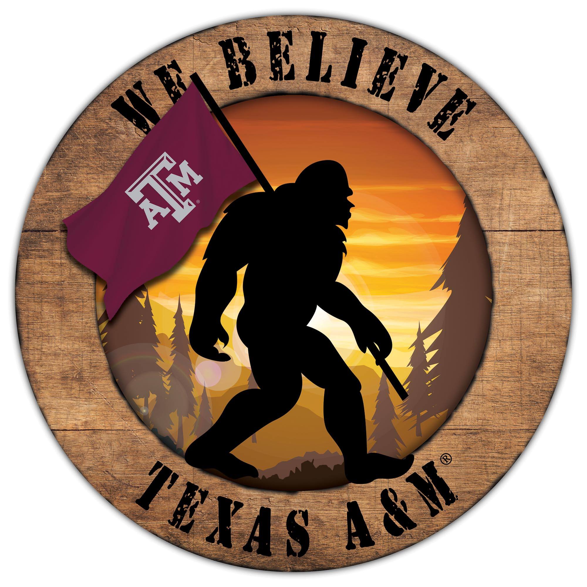 Texas A&M Aggies 12'' We Believe Bigfoot Circle Sign