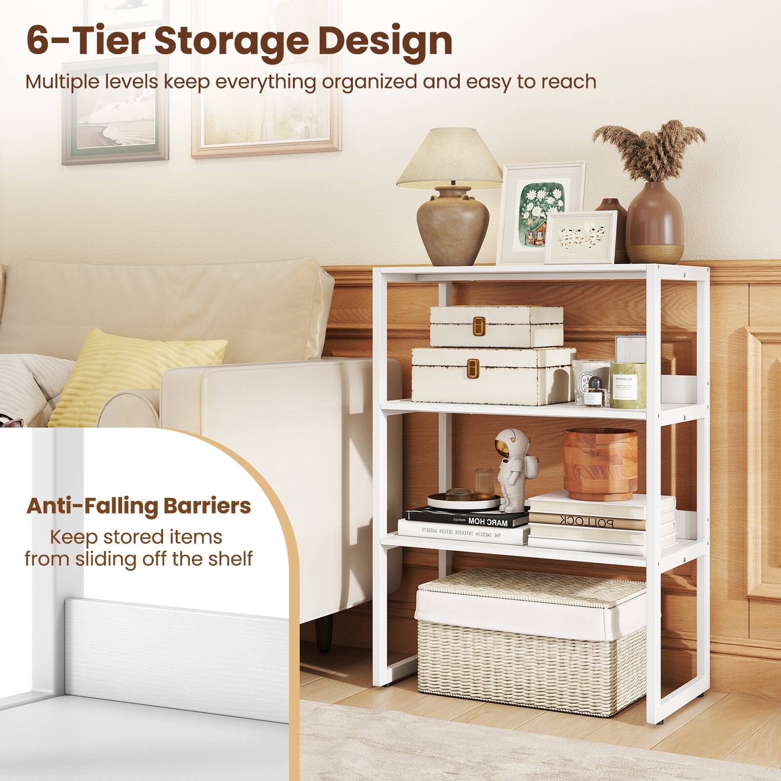 6-Tier Storage Design  
Multiple levels keep everything organized and easy to reach  

Anti-Falling Barriers  
Keep stored items from sliding off the shelf
