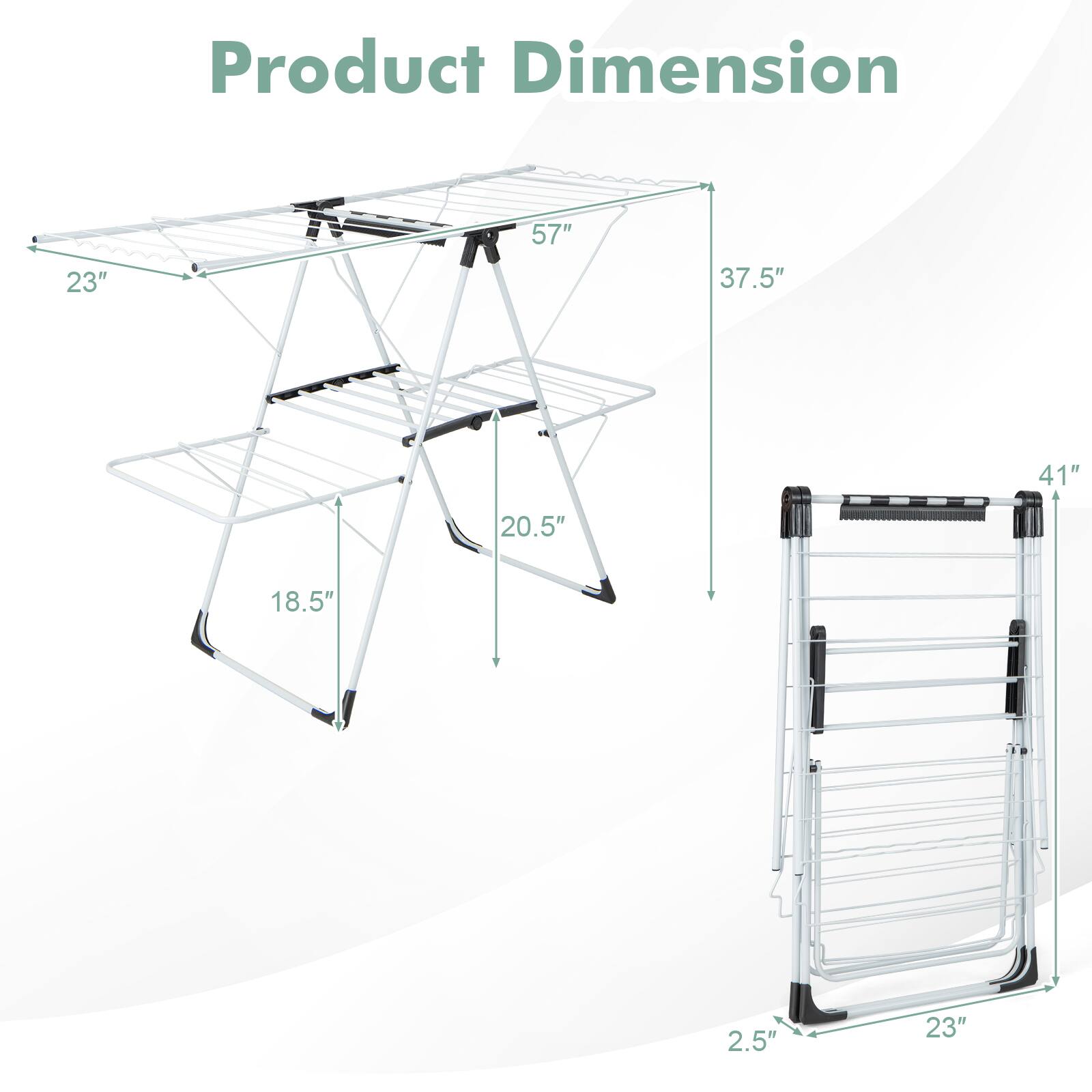 Product Dimension

- Width: 57"
- Depth: 23"
- Height: 41"
- Shelf 1: 37.5" (Height) x 20.5" (Depth)
- Shelf 2: 18.5" (Depth)
- Folded Height: 2.5"
- Folded Width: 23"