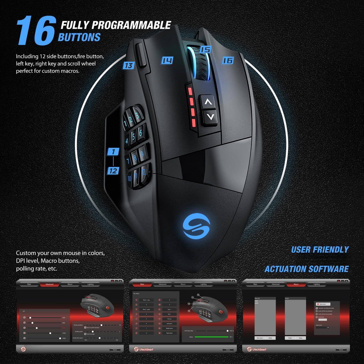 16 FULLY PROGRAMMABLE BUTTONS  
Including 12 side buttons, fire button, left key, right key, and scroll wheel, perfect for custom macros.

Custom your own mouse in colors, DPI level, Macro buttons, polling rate, etc.

USER FRIENDLY ACTUATION SOFTWARE
