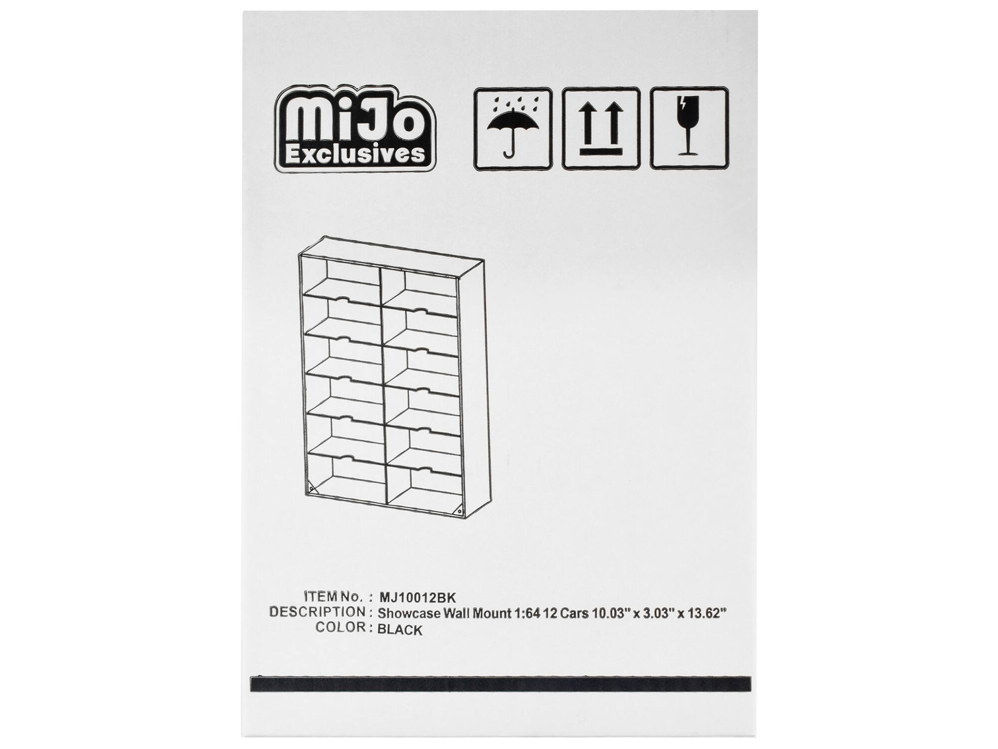 MiJo Exclusives

ITEM No. : MJ10012BK  
DESCRIPTION: Showcase Wall Mount 1:64 12 Cars 10.03" x 3.03" x 13.62"  
COLOR: BLACK