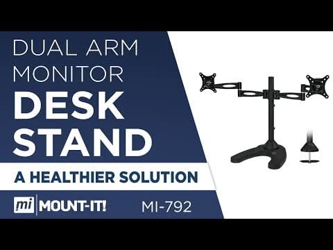 DUAL ARM MONITOR DESK STAND  
A HEALTHIER SOLUTION  
MOUNT-IT! MI-792