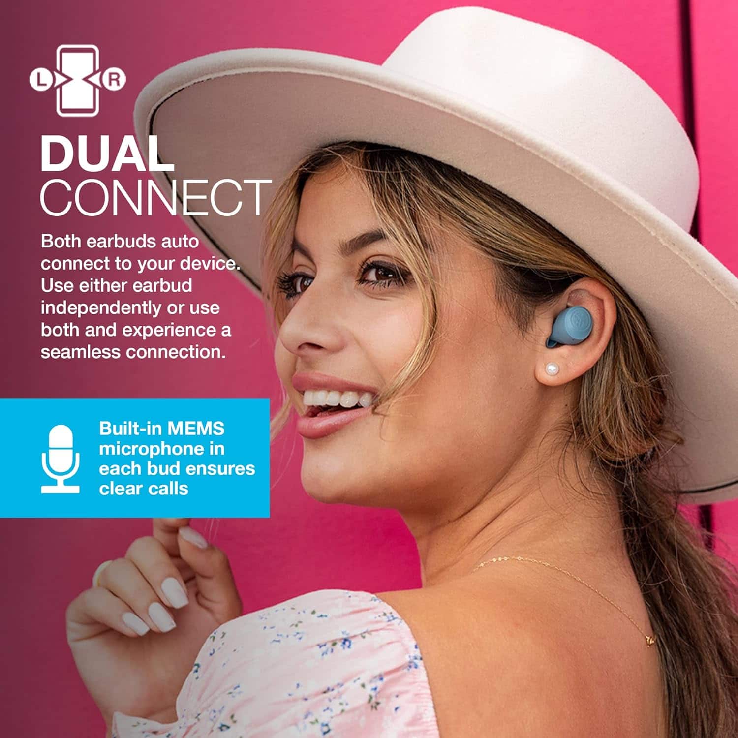 DUAL CONNECT: Both earbuds auto connect to your device. Use either earbud independently or use both and experience a seamless connection. Built-in MEMS microphone in each bud ensures clear calls.