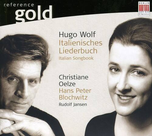 reference gold

Hugo Wolf  
Italienisches Liederbuch  
Italian Songbook

Christiane Oelze  
Hans Peter Blochwitz  
Rudolf Jansen

BERLIN Classics