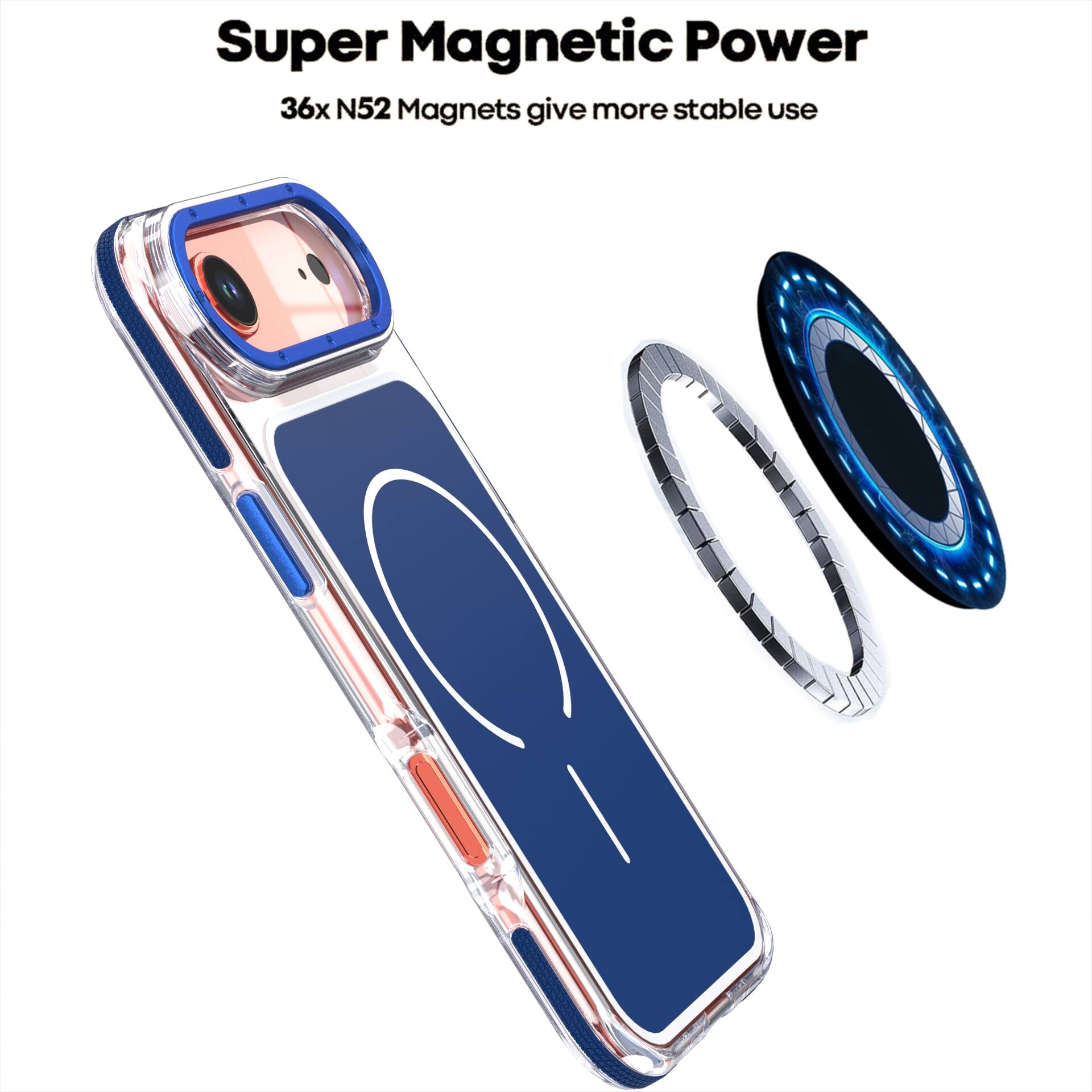 Super Magnetic Power  
36x N52 Magnets give more stable use