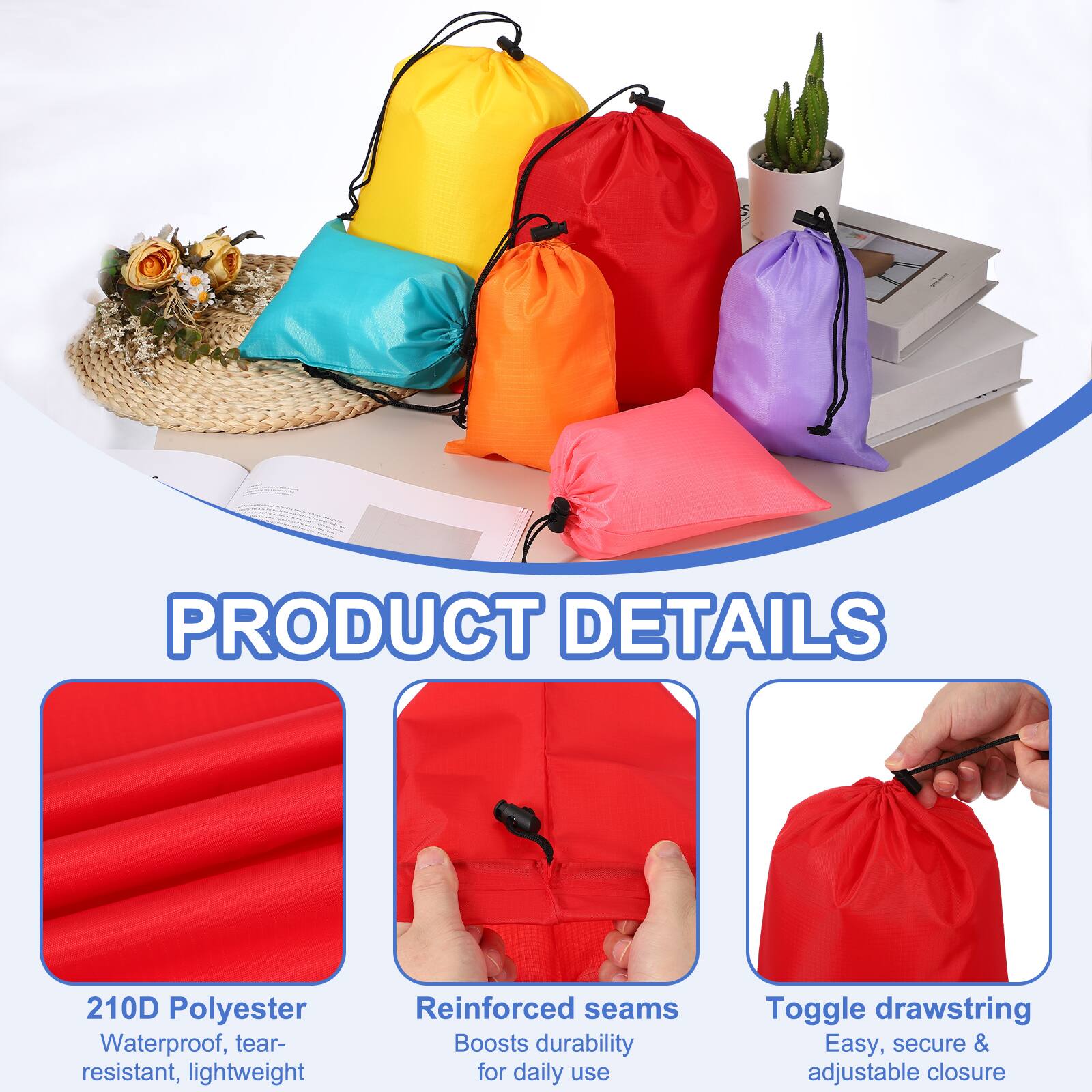 PRODUCT DETAILS

210D Polyester
Waterproof, tear-resistant, lightweight

Reinforced seams
Boosts durability for daily use

Toggle drawstring
Easy, secure & adjustable closure