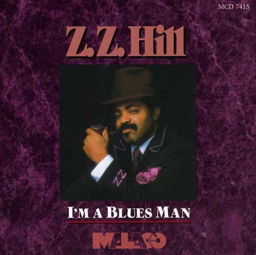 Z.Z. Hill  
I'M A BLUES MAN  
MALAO  

MCD 7415