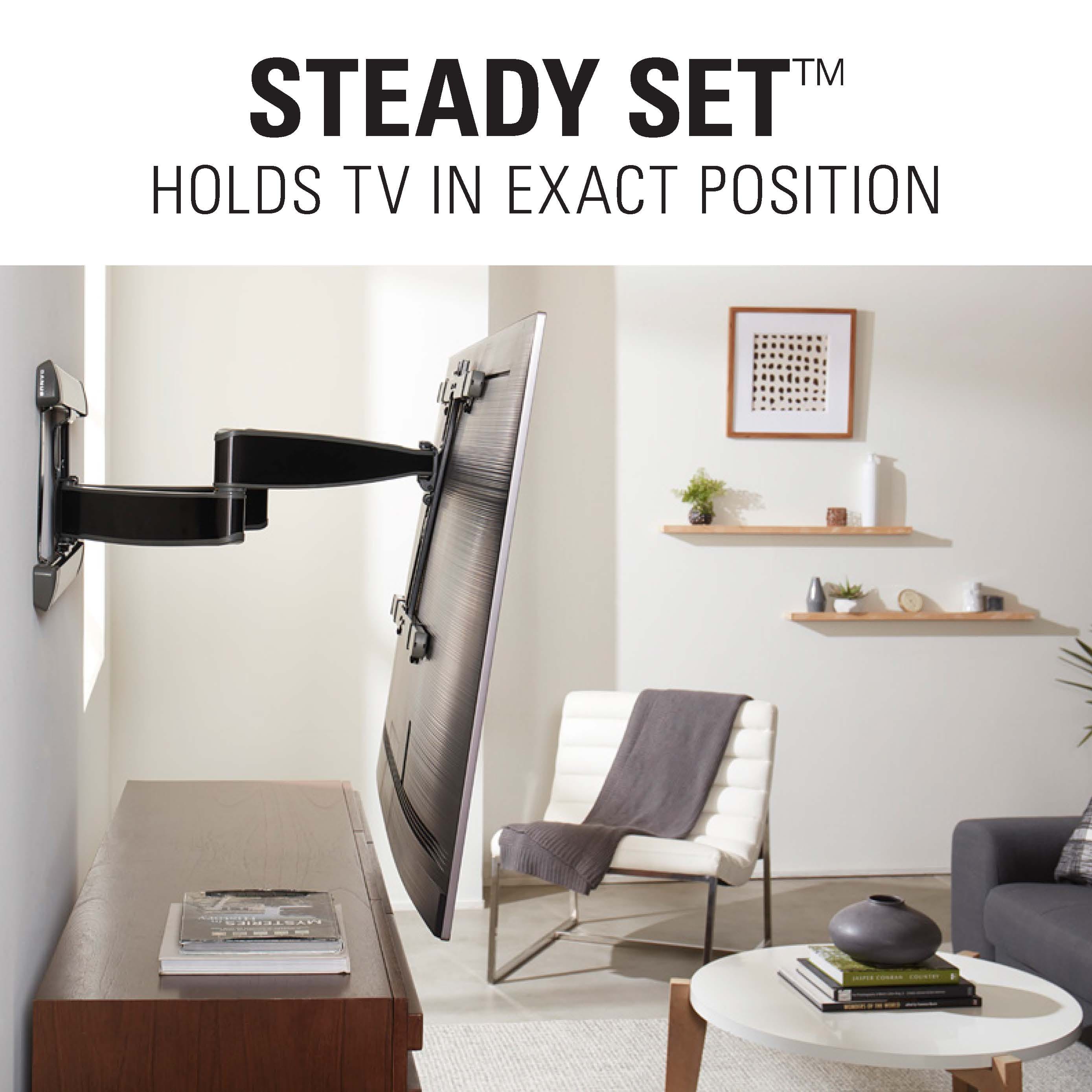 Steady SetTM holds TV in exact position.