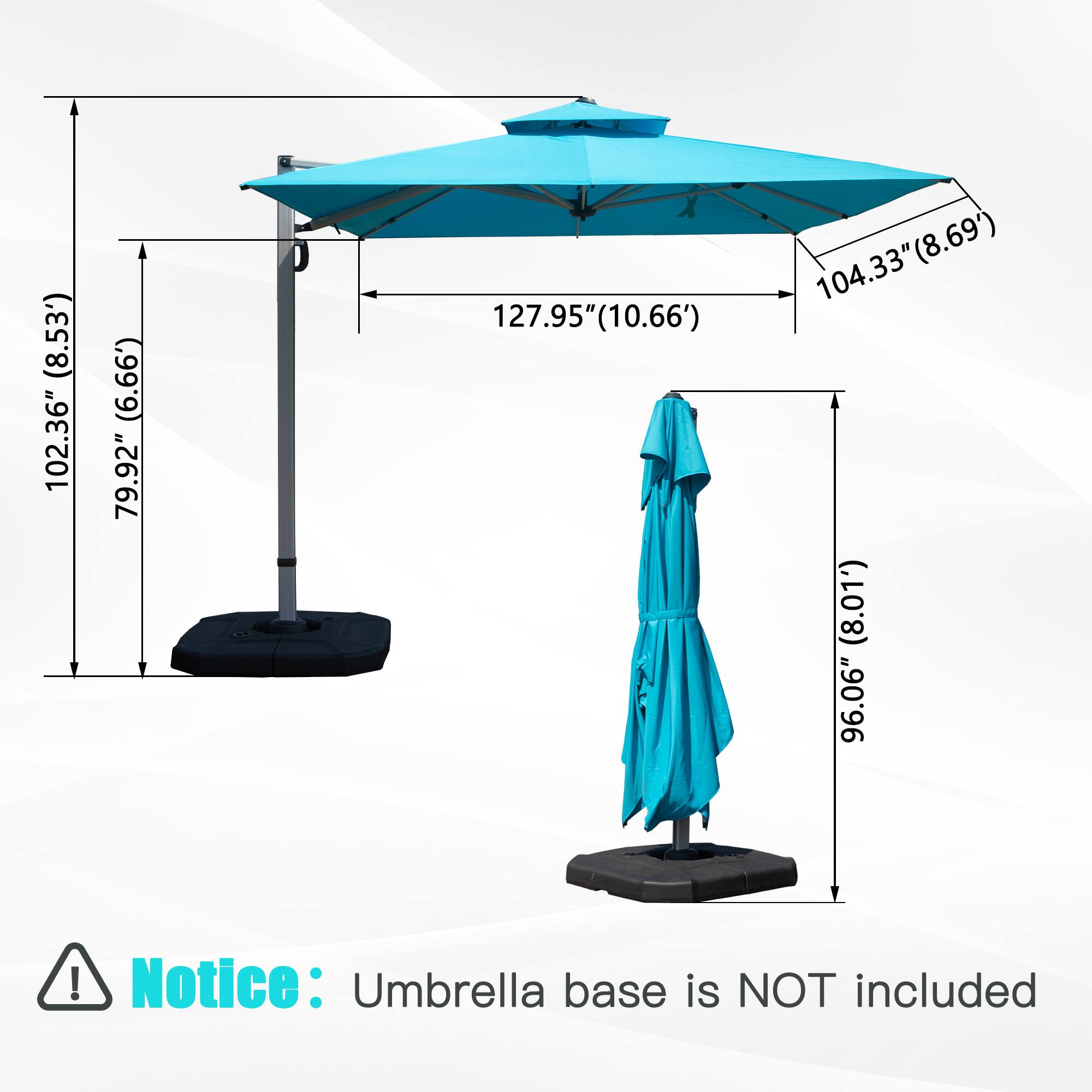 (8.53') 102.36"  
(6.66') 79.92"  
(10.66') 127.95"  
(8.69') 104.33"  
(8.01') 96.06"  

Notice: Umbrella base is NOT included