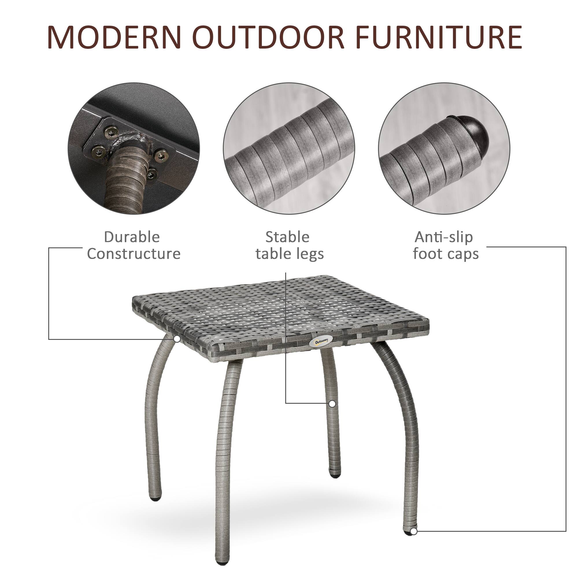 MODERN OUTDOOR FURNITURE
Durable Constructure
Stable table legs
Anti-slip foot caps