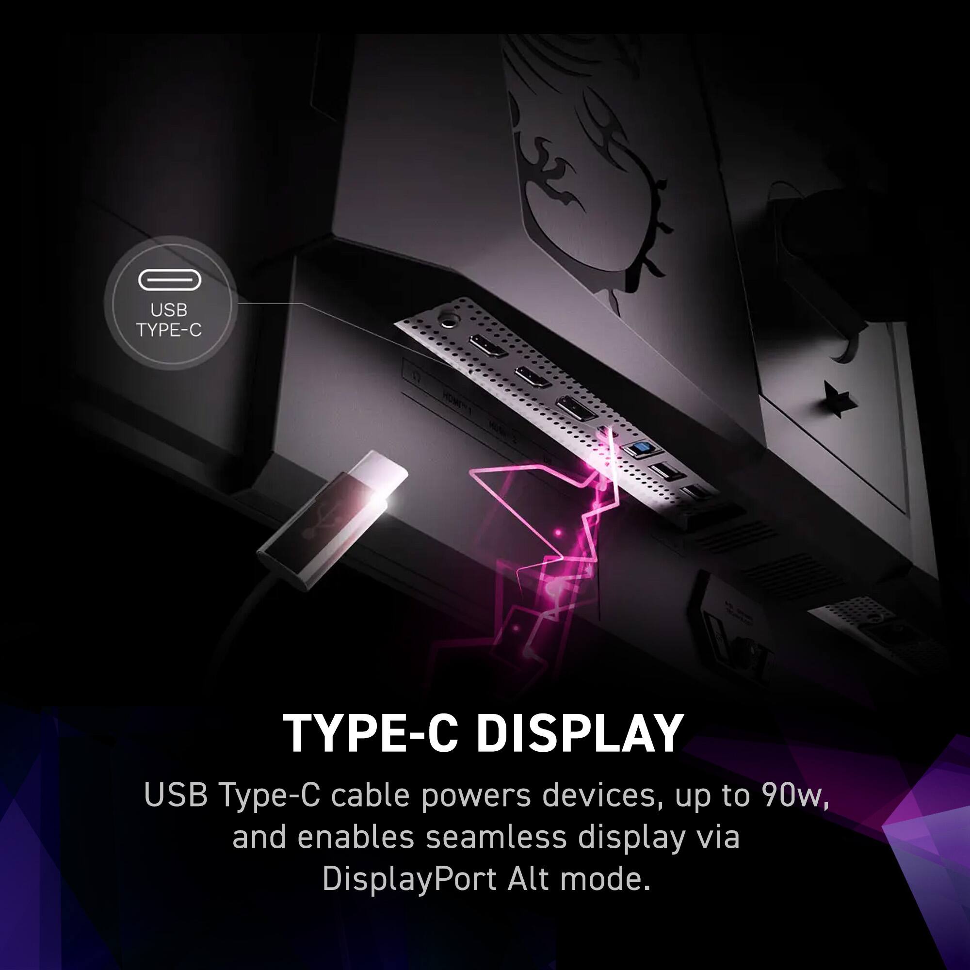 USB Type-C Display: USB Type-C cable powers devices, up to 90W, and enables seamless display via DisplayPort Alt mode.