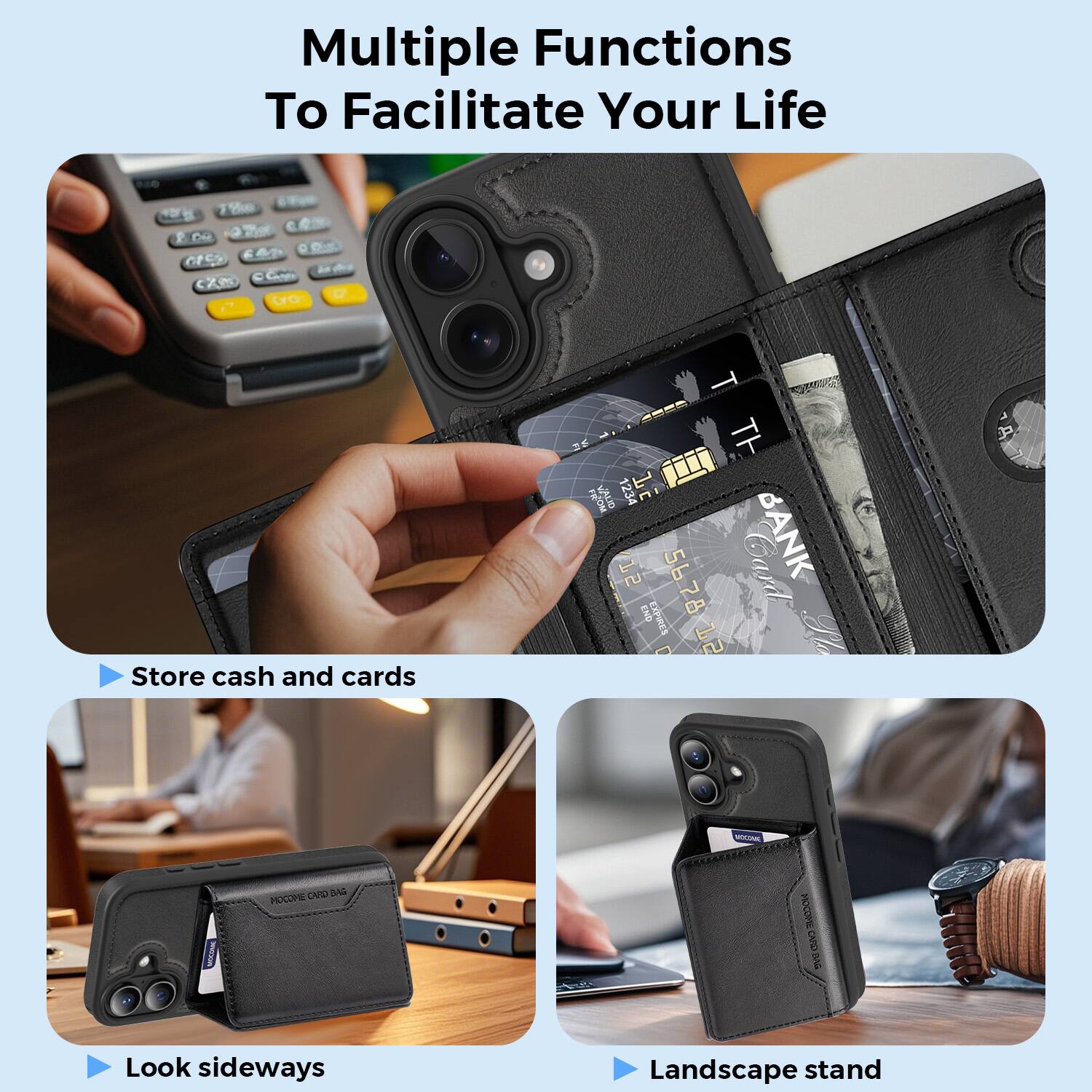 Multiple Functions To Facilitate Your Life

- Store cash and cards
- Look sideways
- Landscape stand