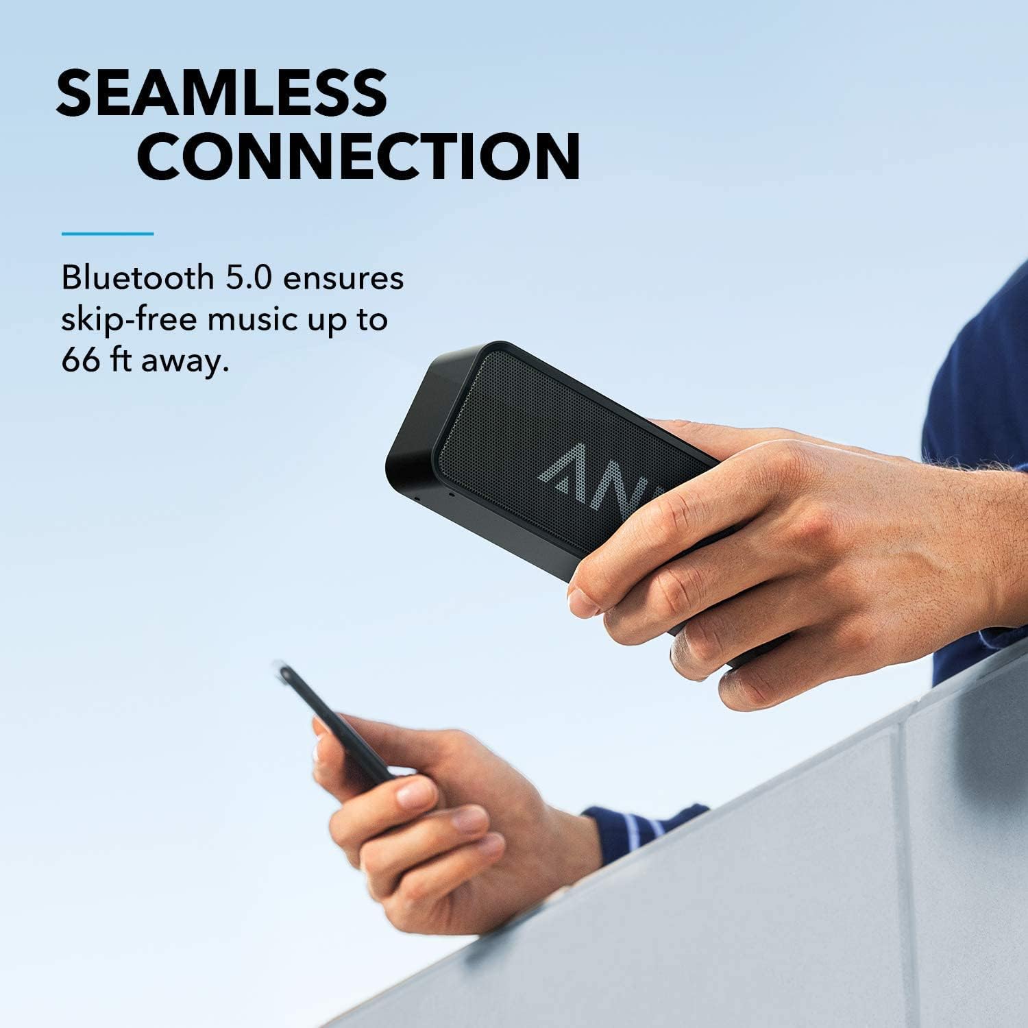 SEAMLESS CONNECTION

Bluetooth 5.0 ensures skip-free music up to 66 ft away.