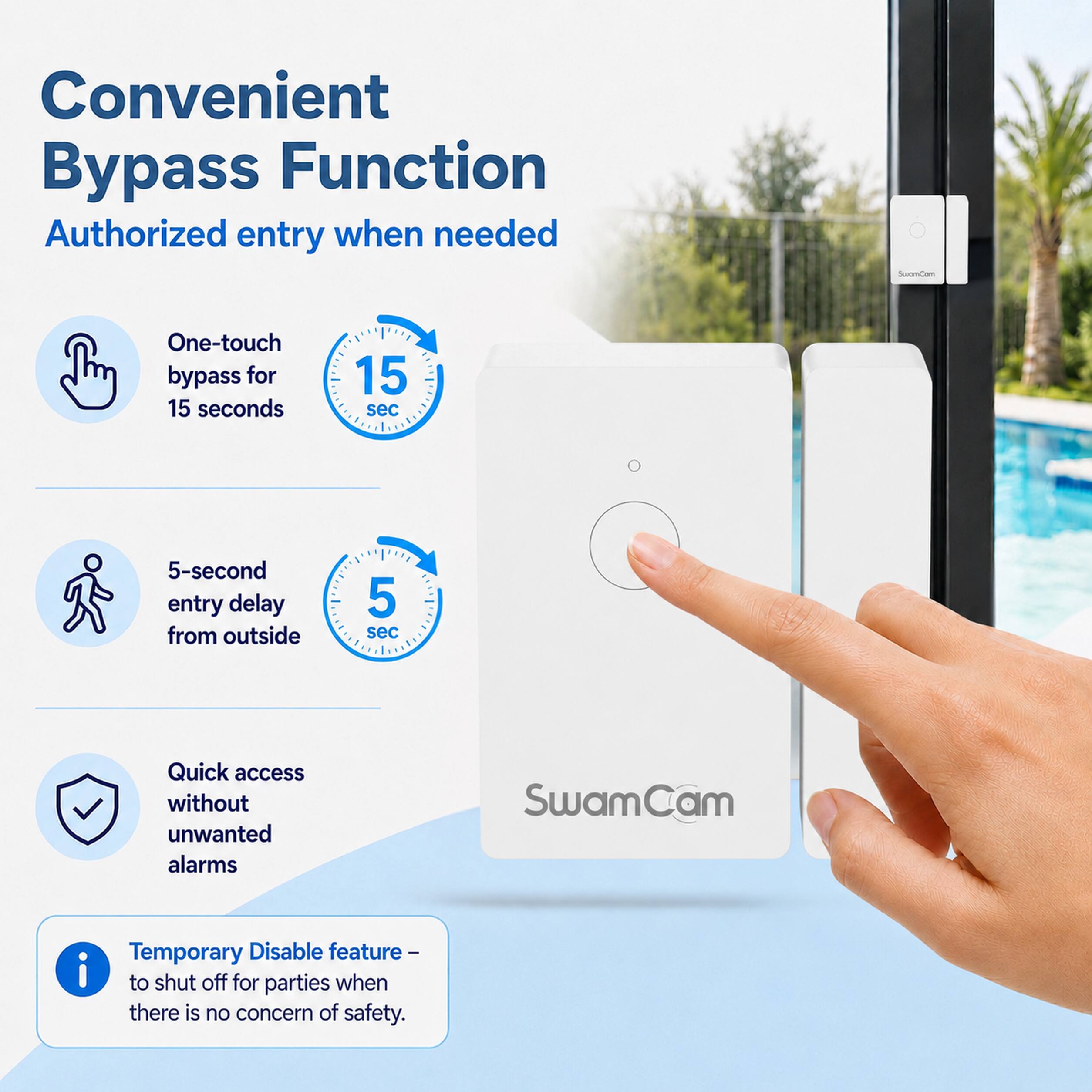 Convenient Bypass Function  
Authorized entry when needed

- One-touch bypass for 15 seconds
- 5-second entry delay from outside
- Quick access without unwanted alarms
- Temporary Disable feature – to shut off for parties when there is no concern of safety.