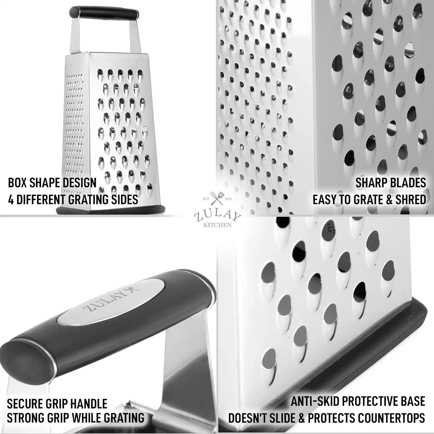 - BOX SHAPE DESIGN
- 4 DIFFERENT GRATING SIDES

- SHARP BLADES
- EASY TO GRATE & SHRED

- SECURE GRIP HANDLE
- STRONG GRIP WHILE GRATING

- ANTI-SKID PROTECTIVE BASE
- DOESN'T SLIDE & PROTECTS COUNTERTOPS
