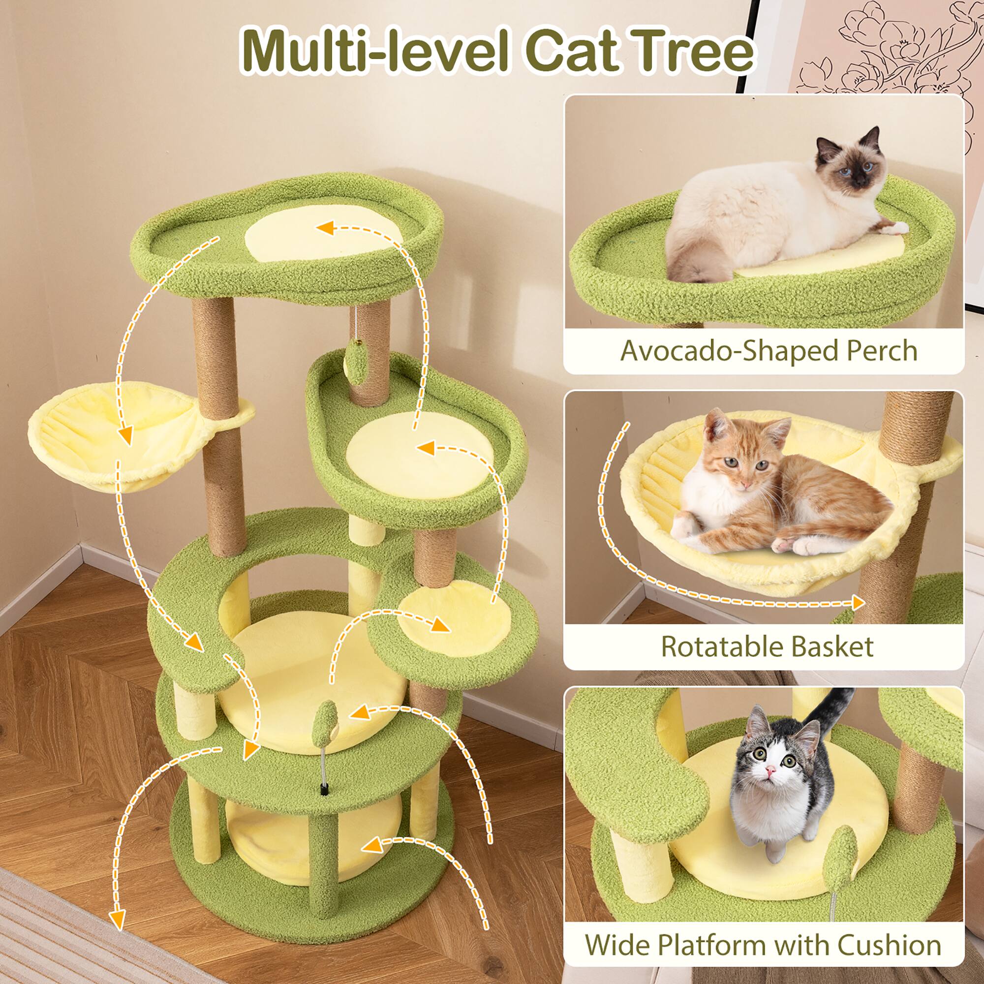 Multi-level Cat Tree

- Avocado-Shaped Perch
- Rotatable Basket
- Wide Platform with Cushion