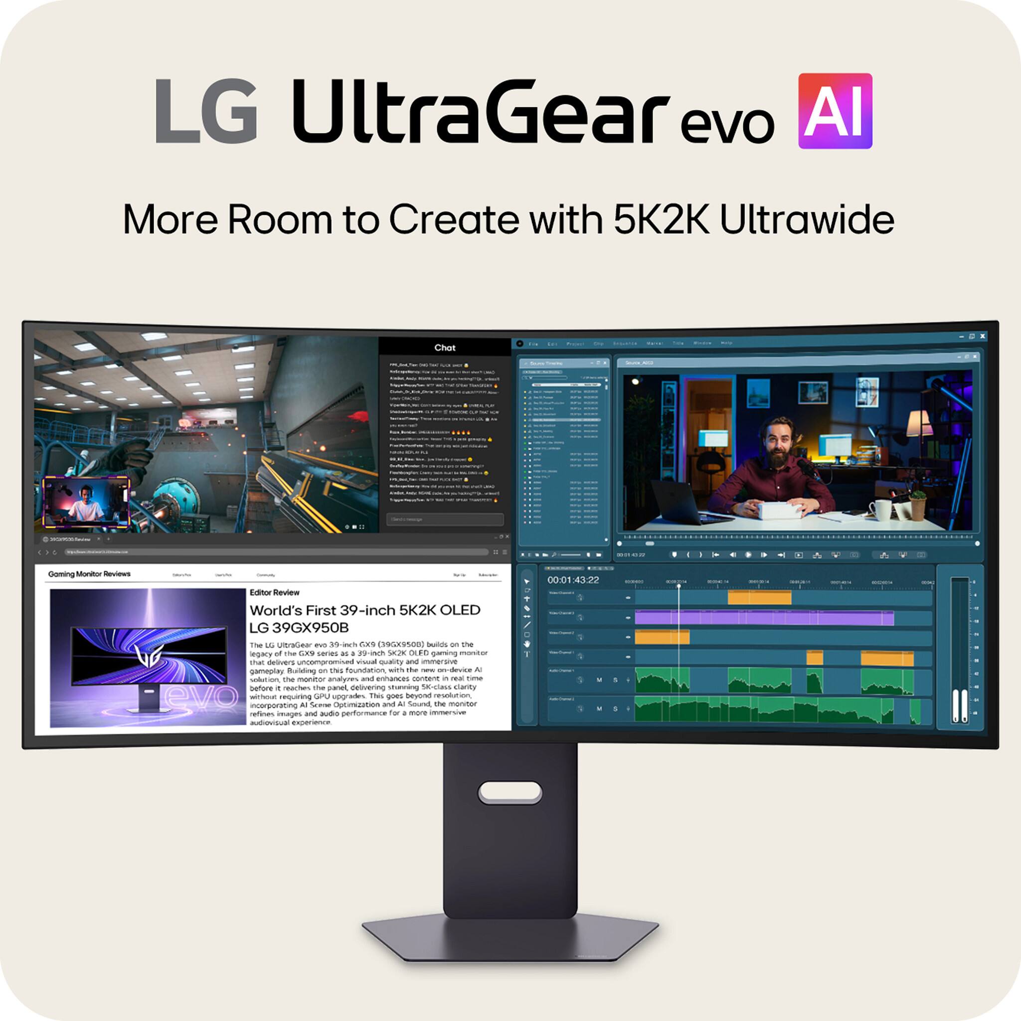 LG UltraGear evo AI  
More Room to Create with 5K2K Ultrawide  

Editor Review:  
World's First 39-inch 5K2K OLED LG 39GX950B  

The LG UltraGear evo 39-inch (39GX950B) builds on the success of the 34-inch 5K2K OLED monitor, delivering uncompromised visual quality and immersive gameplay without requiring a GPU upgrade. This goes beyond resolution, incorporating AI Optimization and enhancing content in real-time, delivering a more immersive experience.