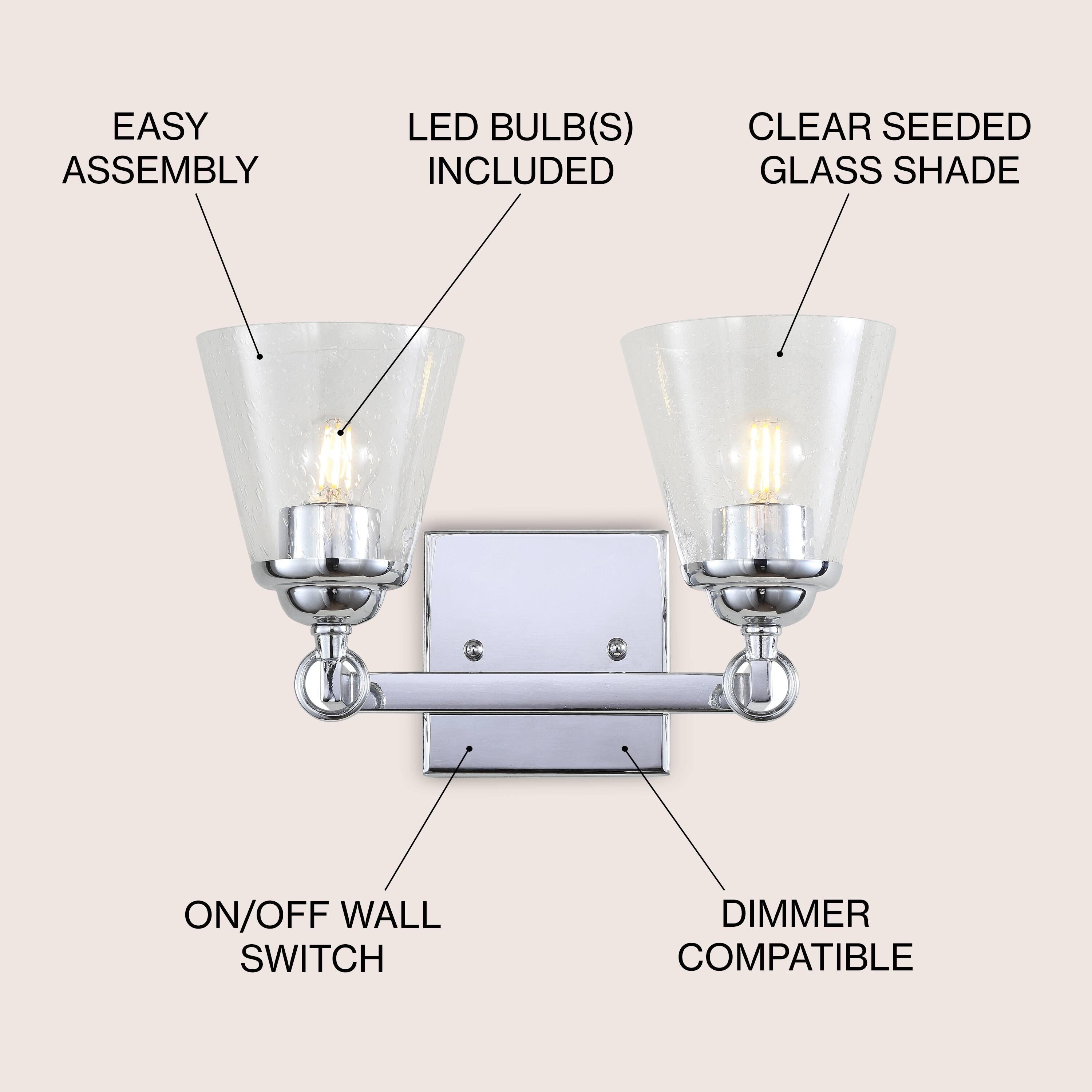 EASY ASSEMBLY  
LED BULB(S) INCLUDED  
CLEAR SEEDED GLASS SHADE  
ON/OFF WALL SWITCH  
DIMMER COMPATIBLE