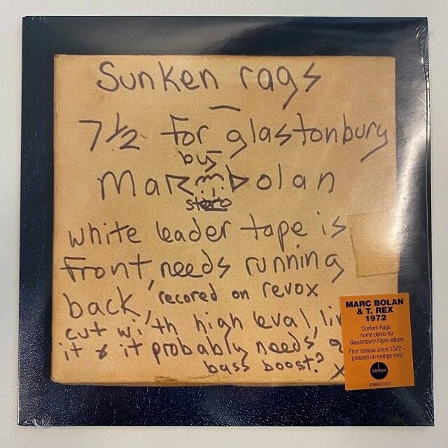 Sunken Rags  
7½ for Glastonbury  
by Marc Bolan  
White leader tape is front, needs running back, recorded on Revox cut with high level, it & it probably needs bass boost?  

MARC BOLAN & T. REX  
1972  
"Sunken Rags"  
home demo for Glastonbury Fayre album  
First release since 1972 - vinyl pressed on orange vinyl!