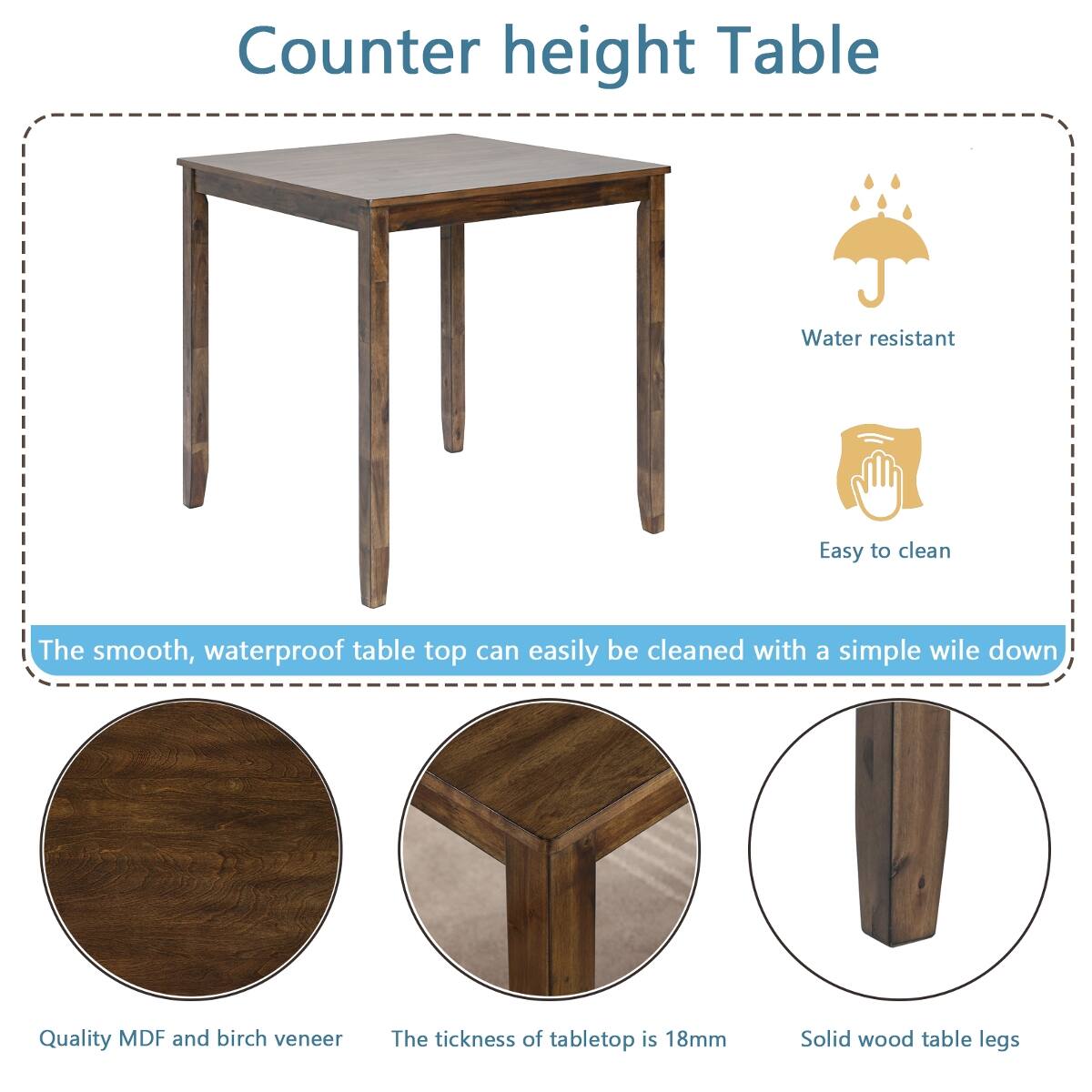Counter height Table

- Water resistant
- Easy to clean
- The smooth, waterproof table top can easily be cleaned with a simple wipe down
- Quality MDF and birch veneer
- The thickness of tabletop is 18mm
- Solid wood table legs