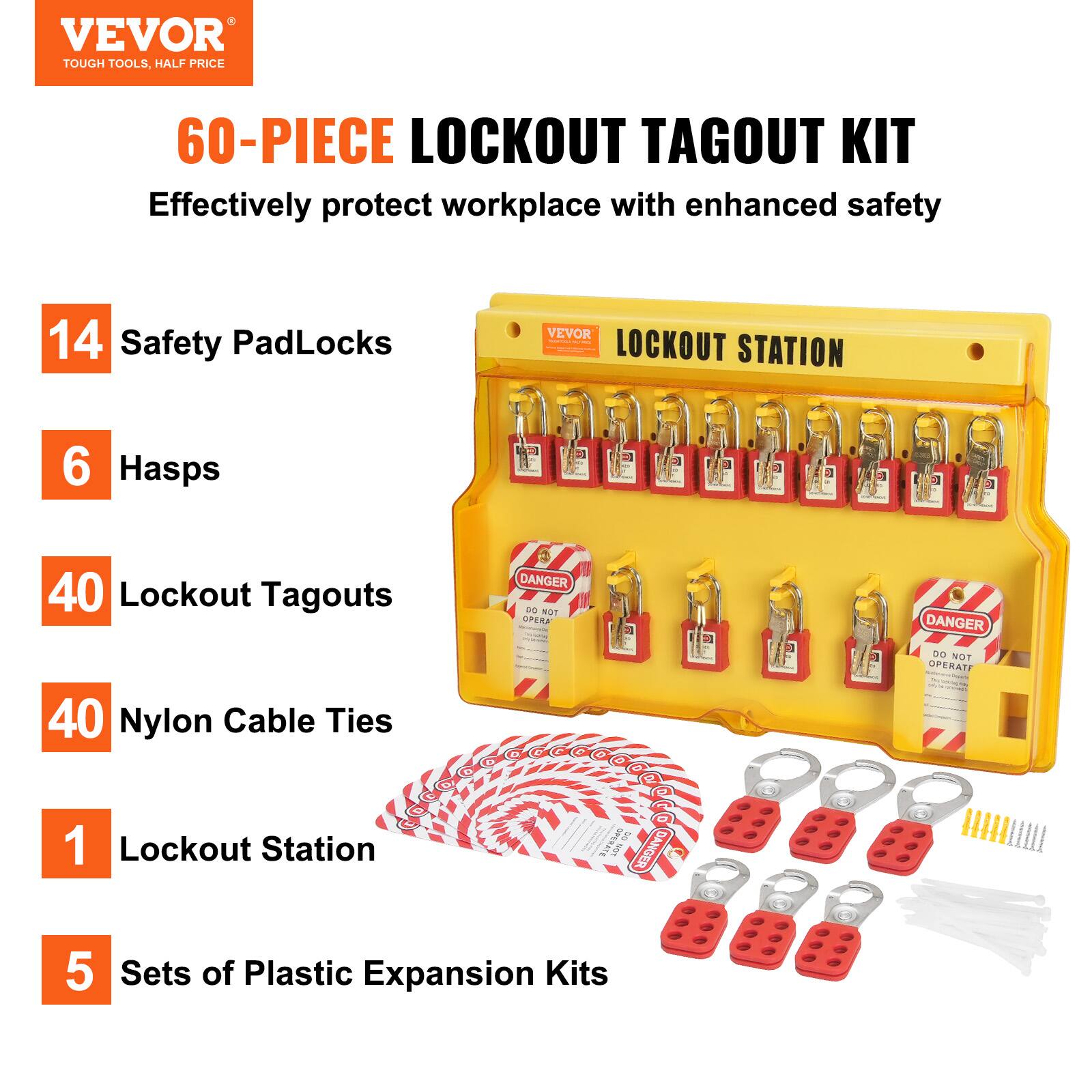 VEVOR TOUGH TOOLS, HALF PRICE  
60-PIECE LOCKOUT TAGOUT KIT  
Effectively protect workplace with enhanced safety  

- 14 Safety PadLocks  
- 6 Hasps  
- 40 Lockout Tagouts  
- 40 Nylon Cable Ties  
- 1 Lockout Station  
- 5 Sets of Plastic Expansion Kits  

DANGER DO NOT OPERATE