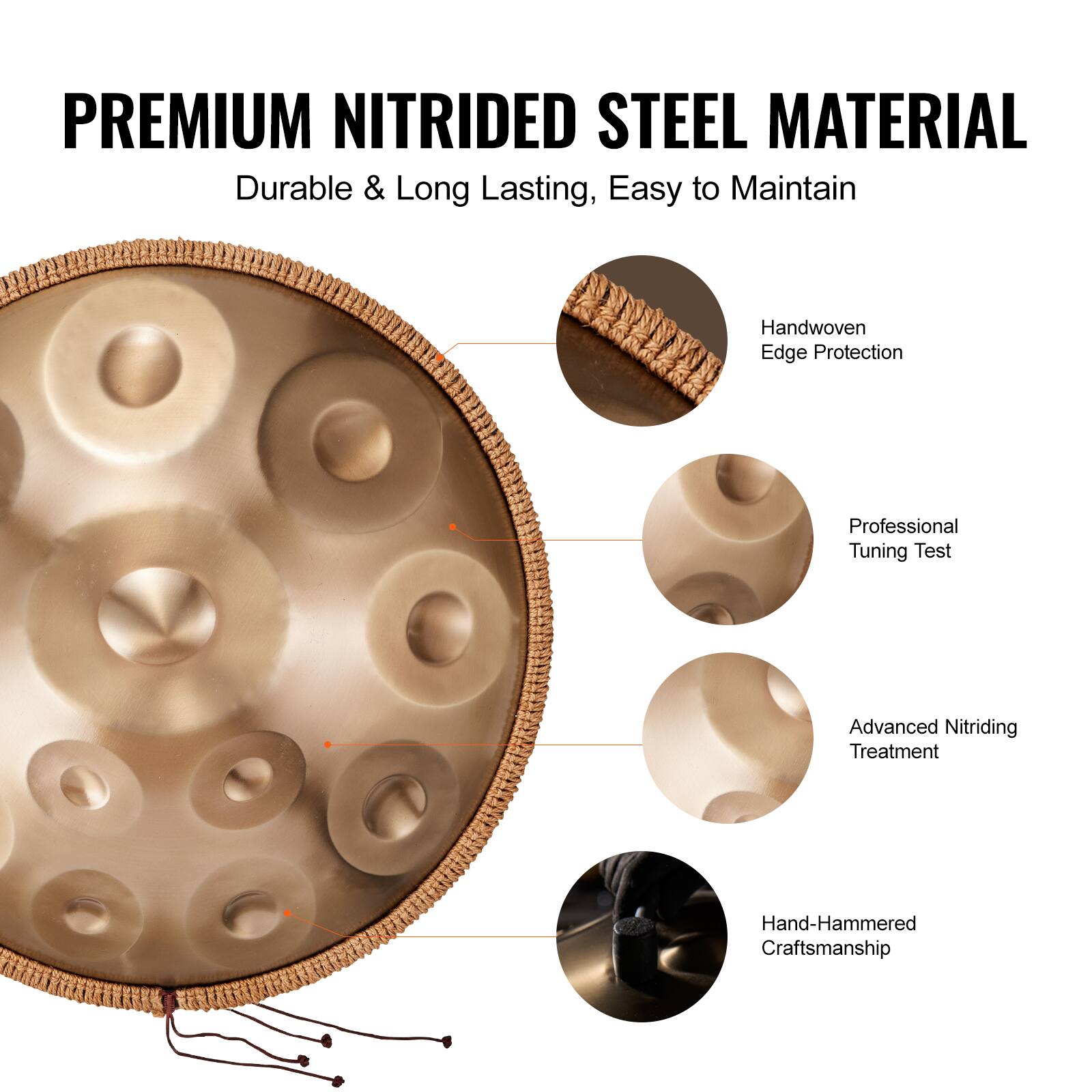 PREMIUM NITRIDED STEEL MATERIAL  
Durable & Long Lasting, Easy to Maintain  

- Handwoven Edge Protection  
- Professional Tuning Test  
- Advanced Nitriding Treatment  
- Hand-Hammered Craftsmanship