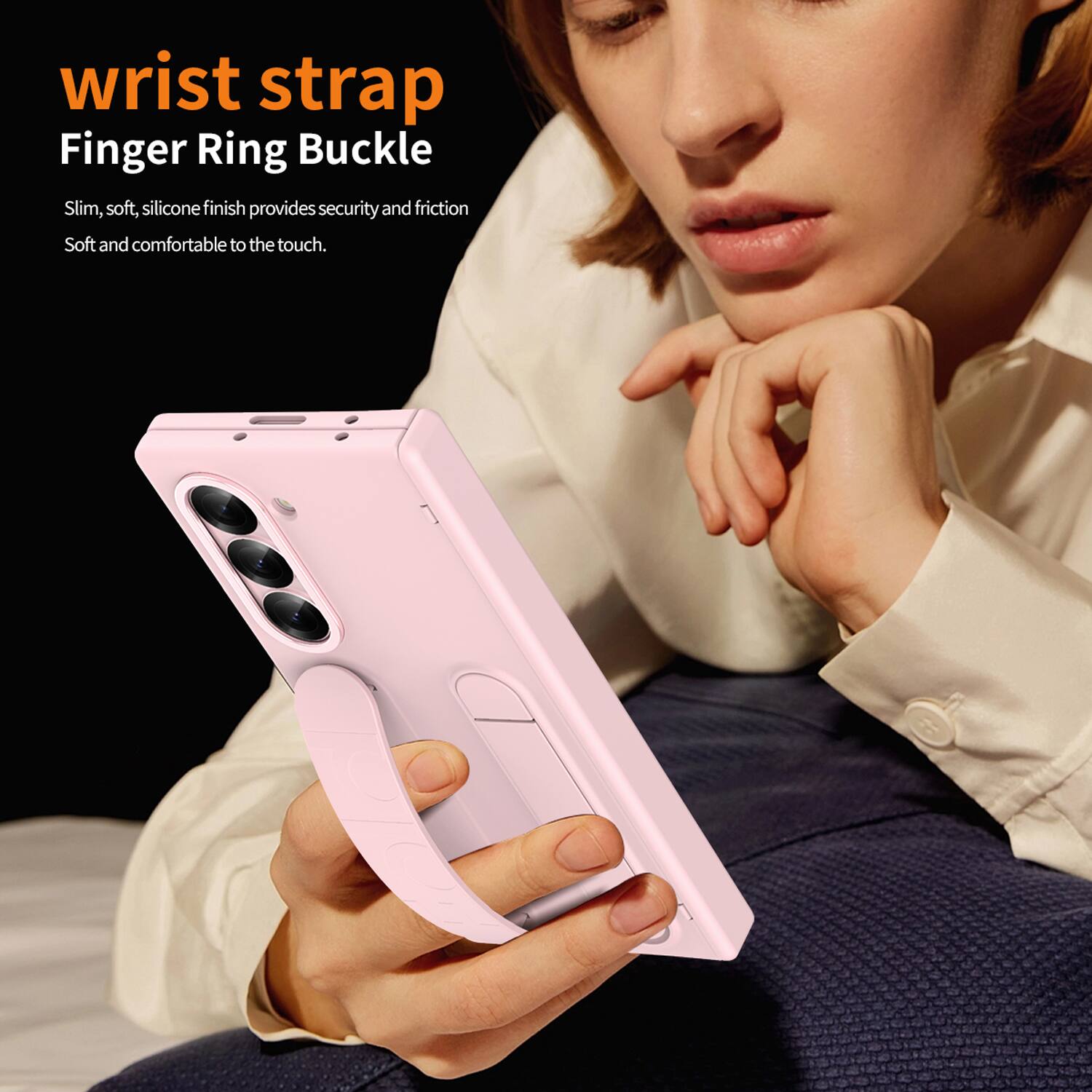 wrist strap  
Finger Ring Buckle  

Slim, soft, silicone finish provides security and friction  
Soft and comfortable to the touch.