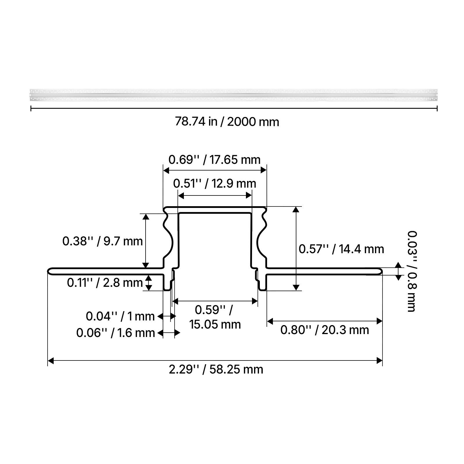 78.74 in / 2000 mm

0.69" / 17.65 mm

0.51" / 12.9 mm

0.38" / 9.7 mm

0.11" / 2.8 mm

0.04" / 1 mm

0.06" / 1.6 mm

0.59" / 15.05 mm

0.57" / 14.4 mm

0.80" / 20.3 mm

0.03" / 0.8 mm

2.29" / 58.25 mm