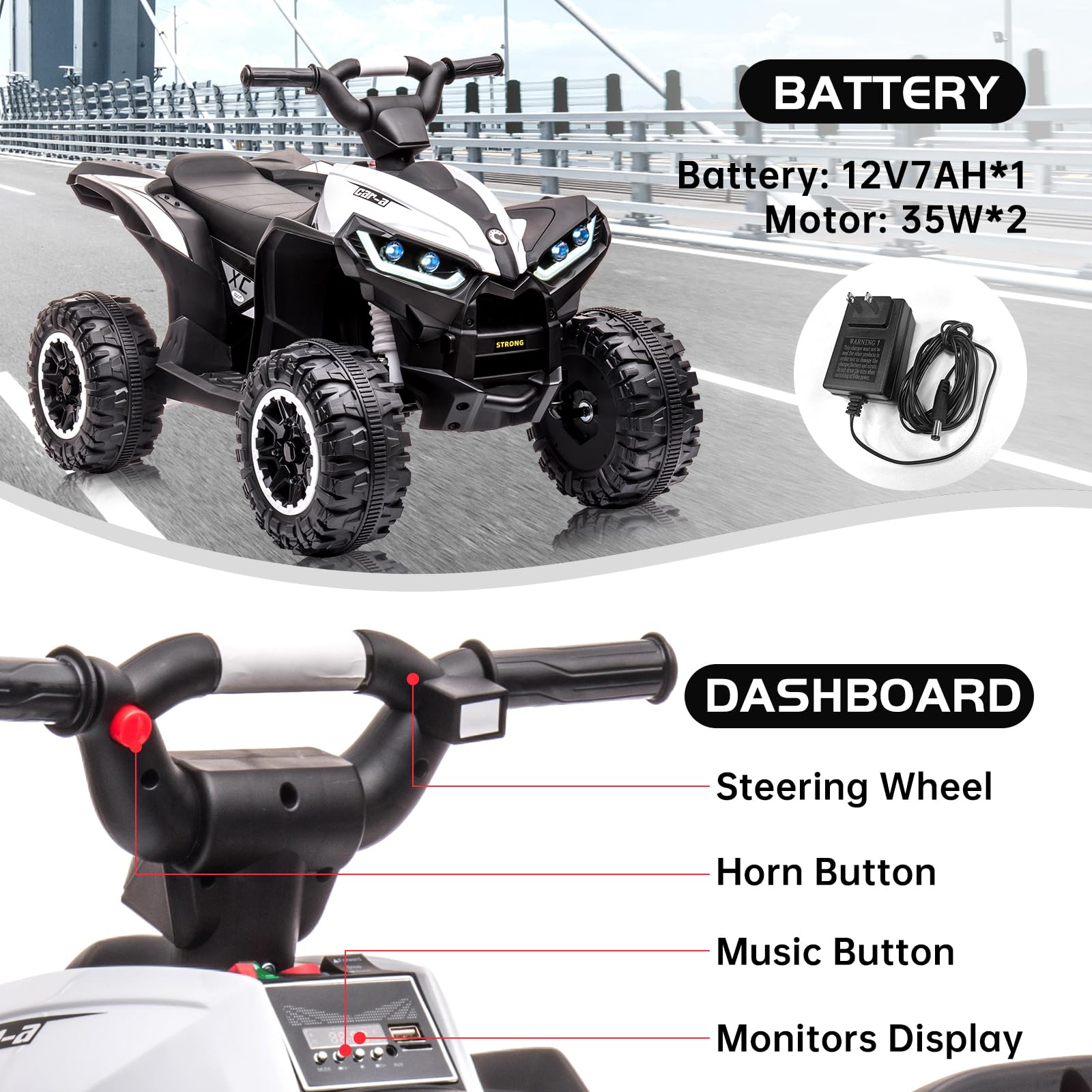 BATTERY  
Battery: 12V7AH*1  
Motor: 35W*2  

DASHBOARD  
Steering Wheel  
Horn Button  
Music Button  
Monitors Display