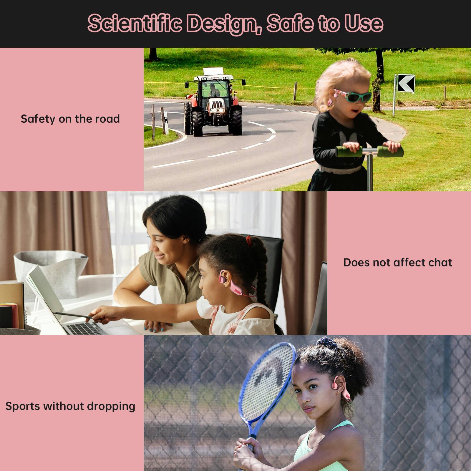 Scientific Design, Safe to Use

Safety on the road

Does not affect chat

Sports without dropping