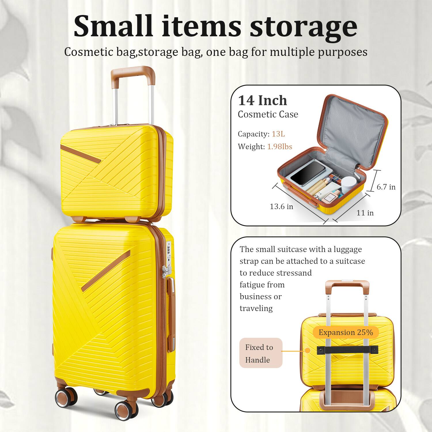 Small items storage  
Cosmetic bag, storage bag, one bag for multiple purposes  

14 Inch Cosmetic Case  
Capacity: 13L  
Weight: 1.98lbs  
13.6 in x 11 in x 6.7 in  

The small suitcase with a luggage strap can be attached to a suitcase to reduce stress and fatigue from business or traveling  

Fixed to Handle  
Expansion 25%