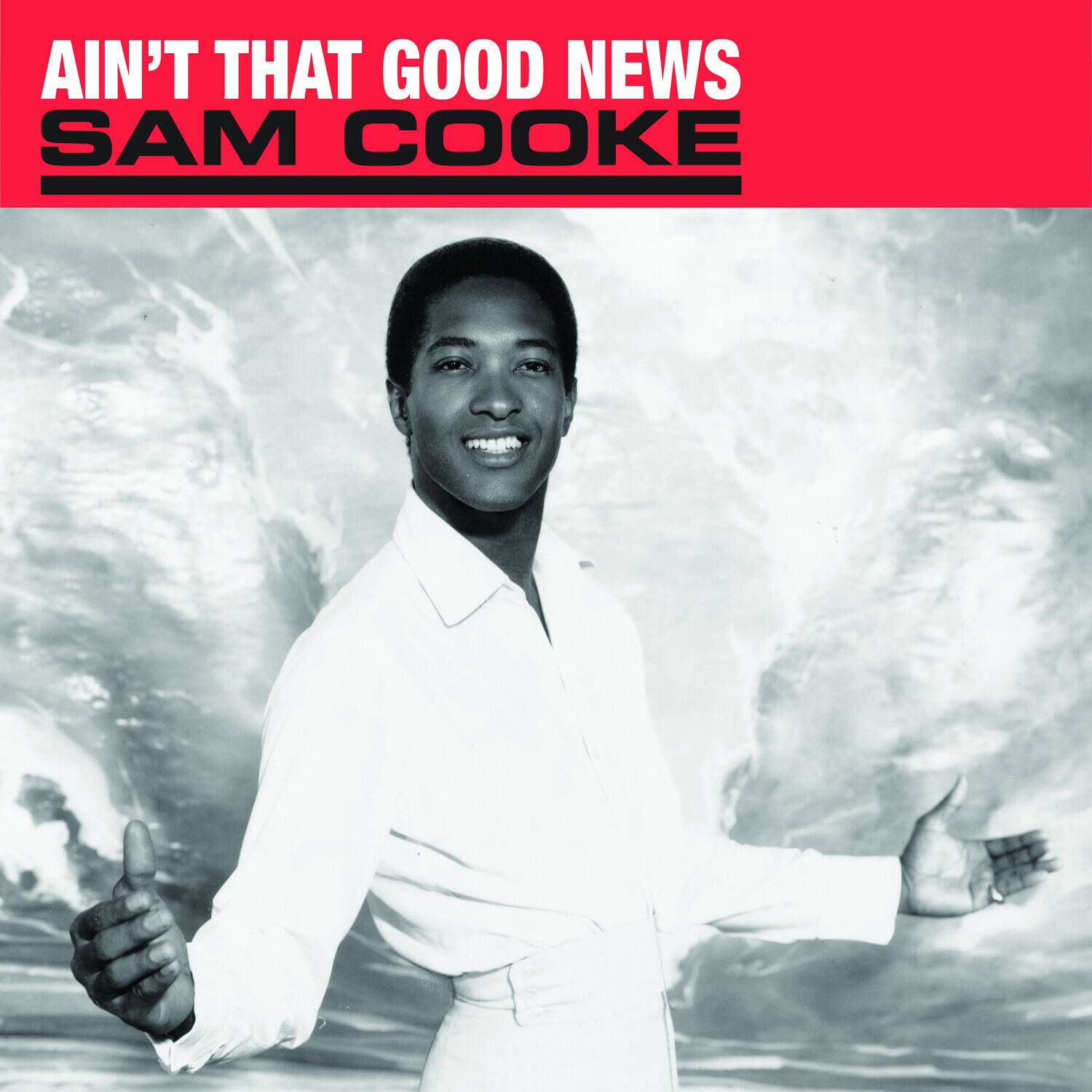 Ain't That Good News  
Sam Cooke