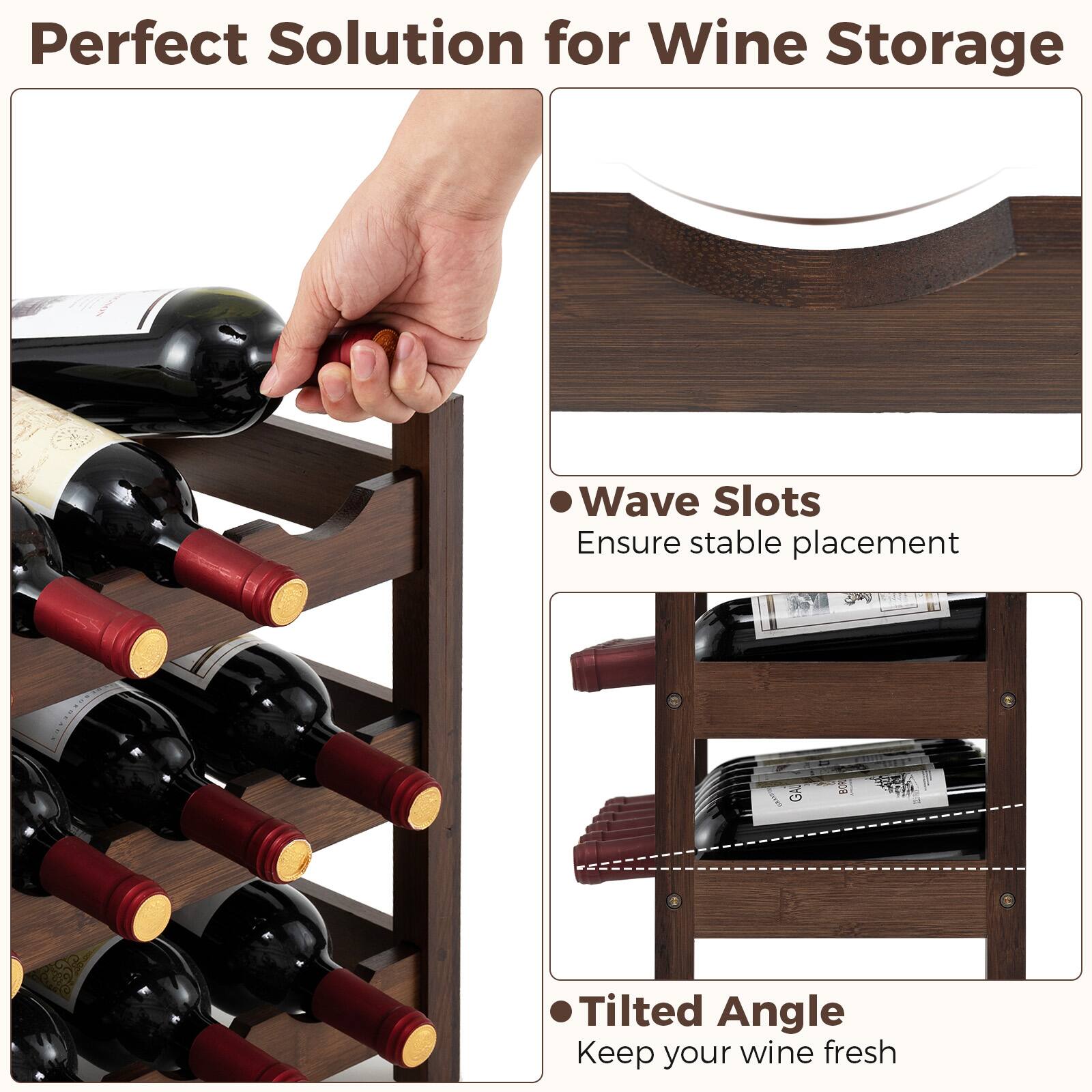 Perfect Solution for Wine Storage

- Wave Slots
  - Ensure stable placement

- Tilted Angle
  - Keep your wine fresh
