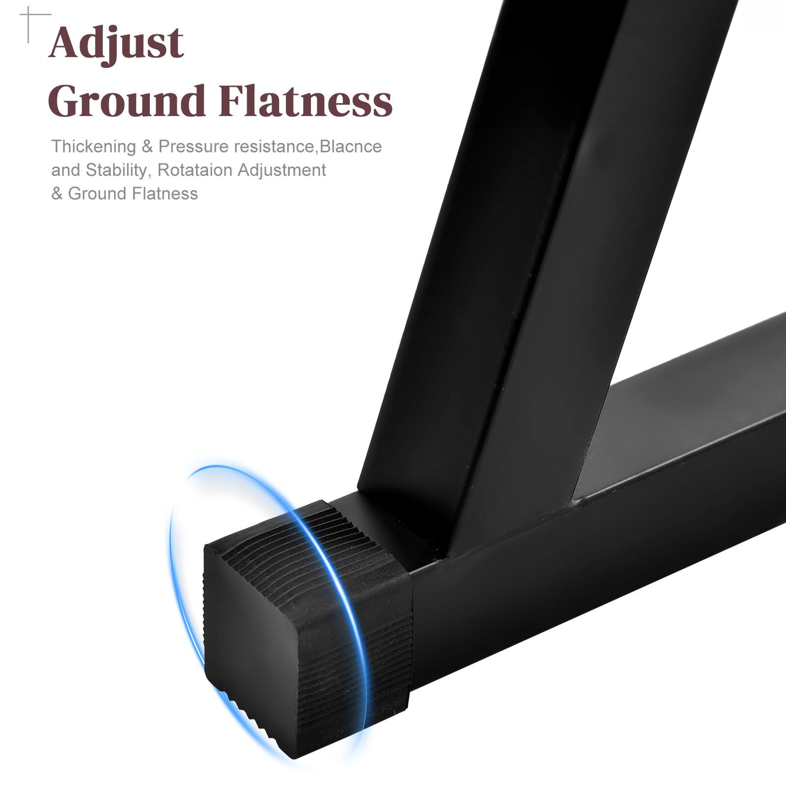 Adjust Ground Flatness

Thickening & Pressure resistance, Balance and Stability, Rotation Adjustment & Ground Flatness