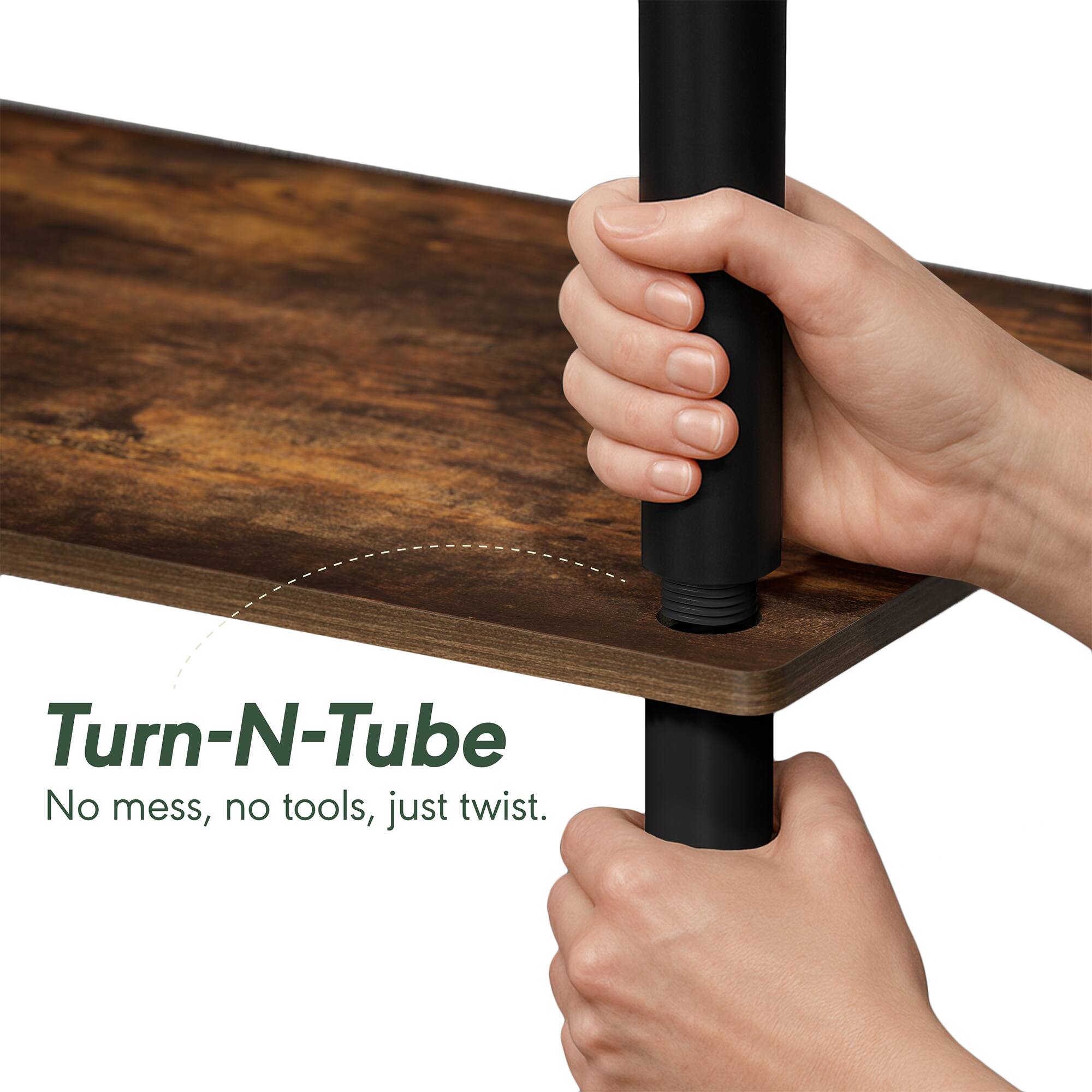 Turn-N-Tube  
No mess, no tools, just twist.