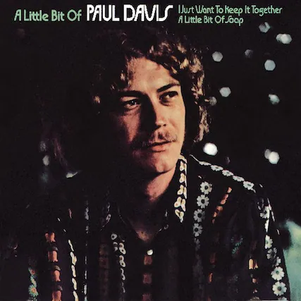 A Little Bit Of
PAUL DAULS
I Just Want To Keep It Together
A Little Bit Of Gap