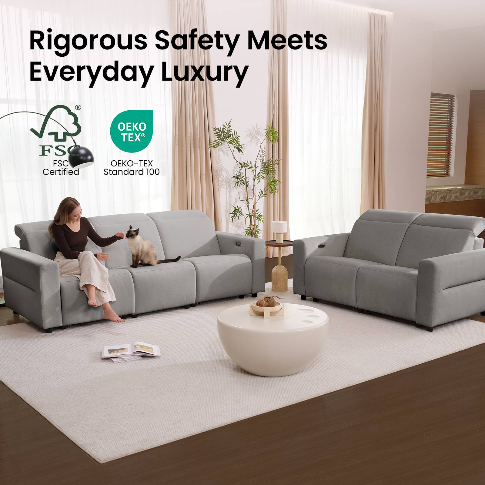 Rigorous Safety Meets Everyday Luxury  
FS FSC Certified  
OEKO-TEX® Standard 100